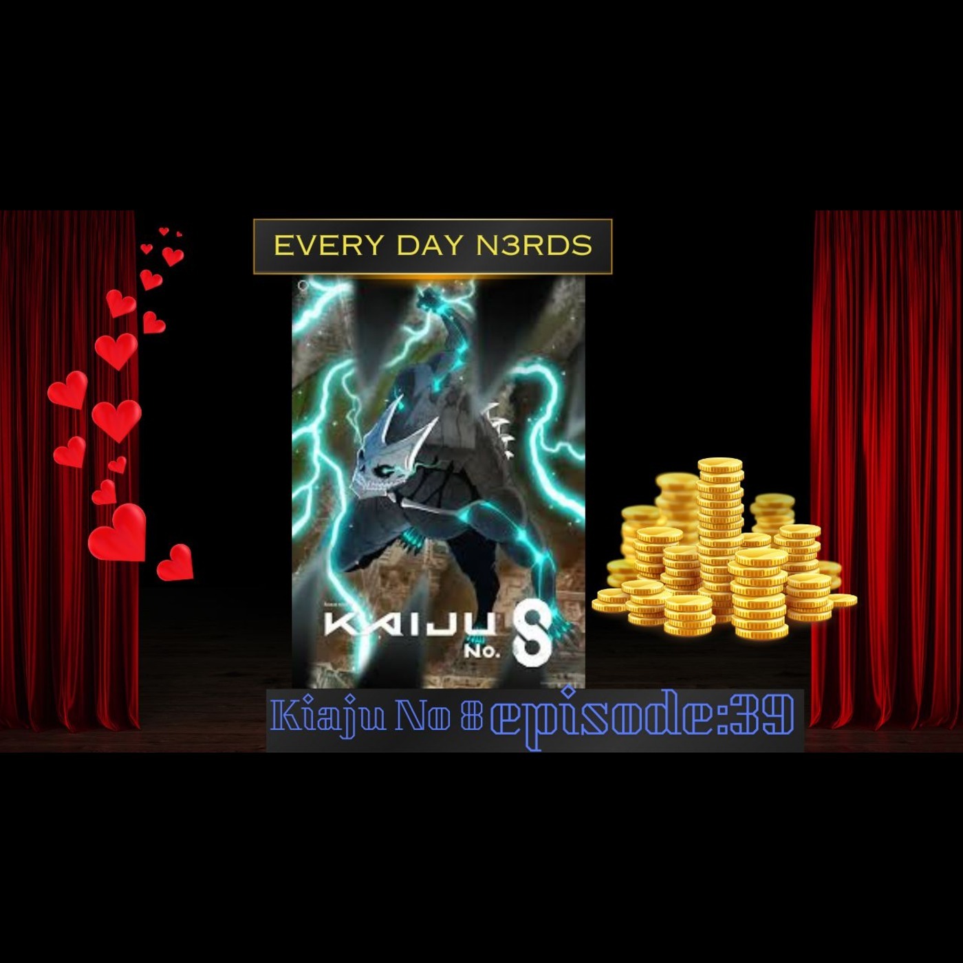 Every Day N3rds: episode 39- kaiju no 8 and is it worth it??