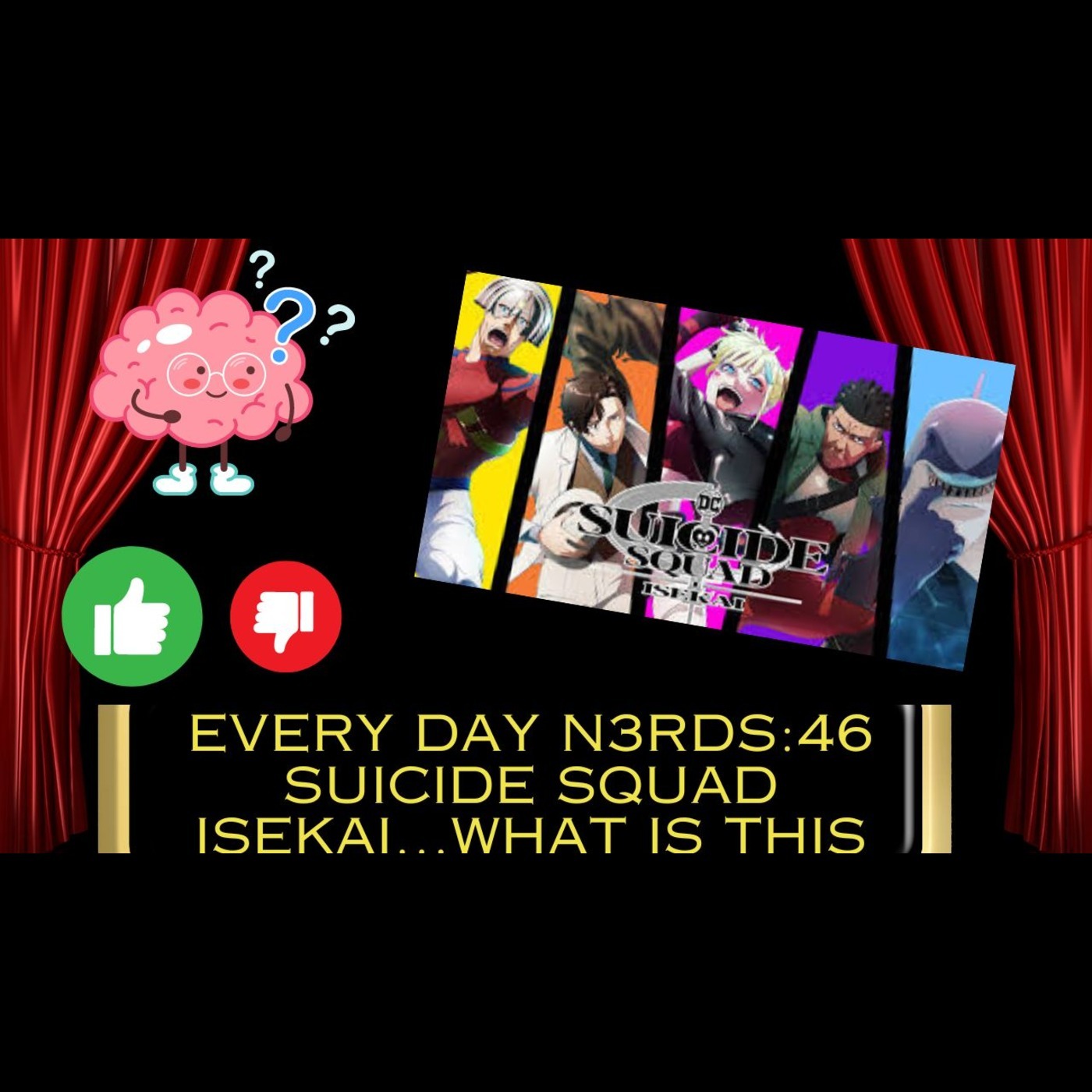 Every Day N3rds: Suicide Squad Isekai...what is this