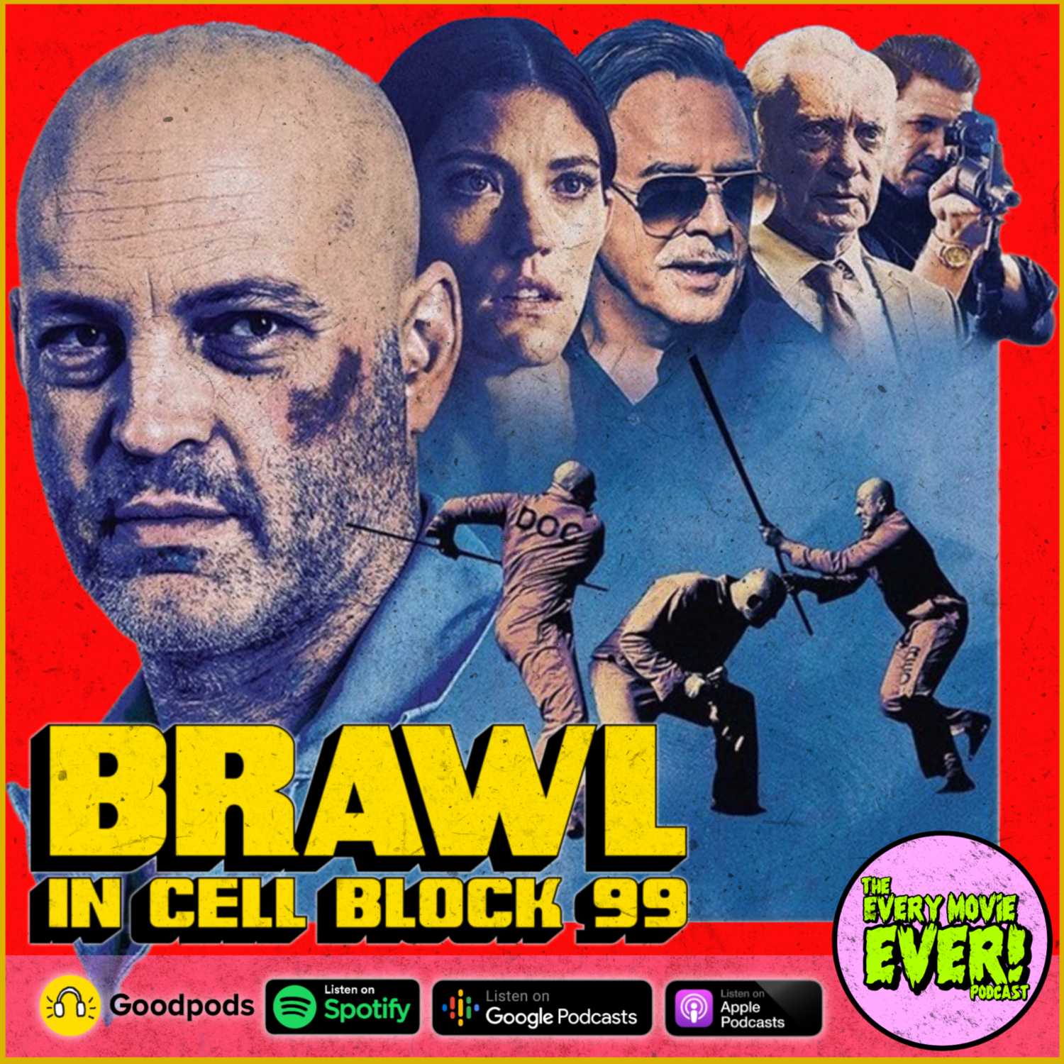 Brawl In Cell Block 99 (2017): The Very Best Film You Never Saw