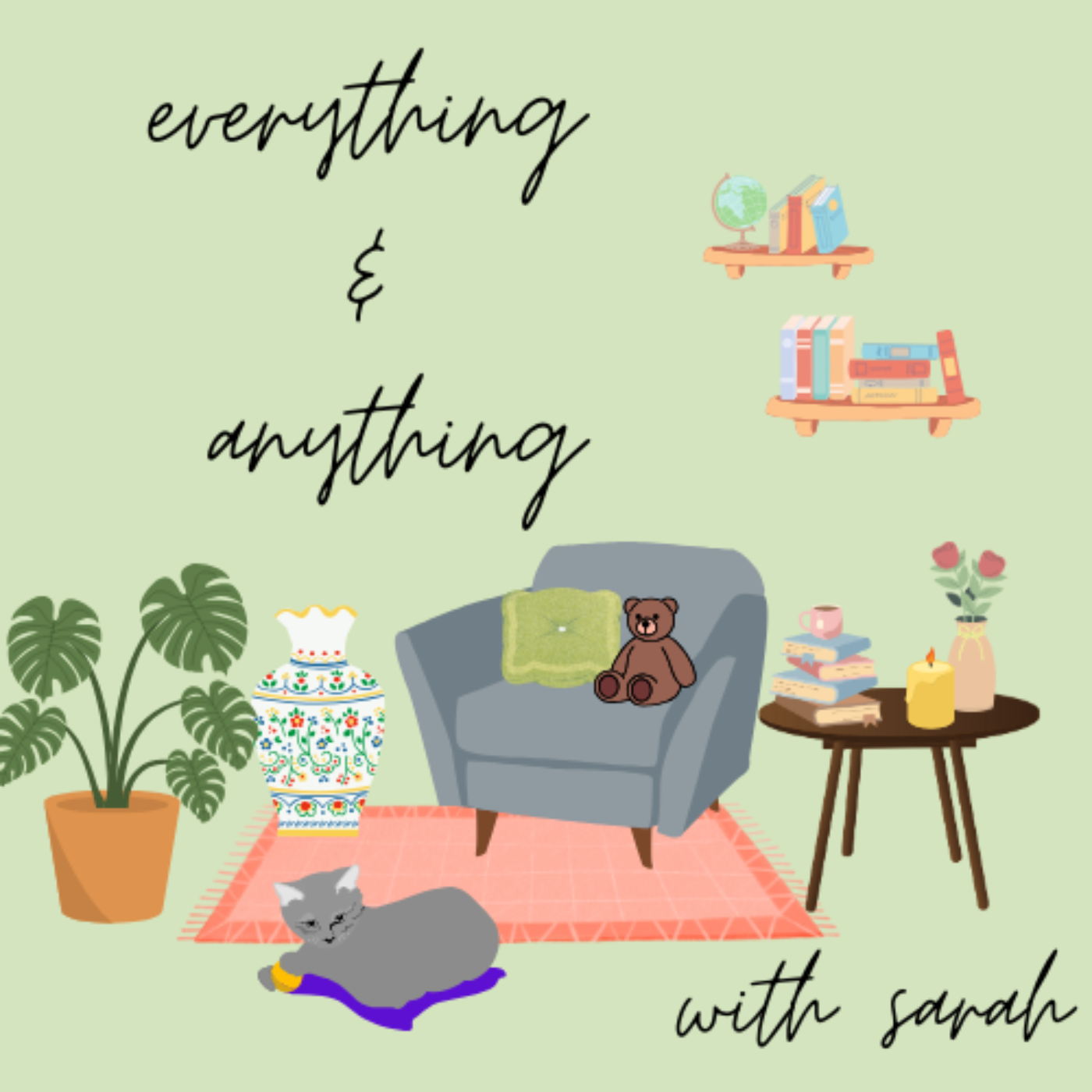Everything and Anything with Sarah