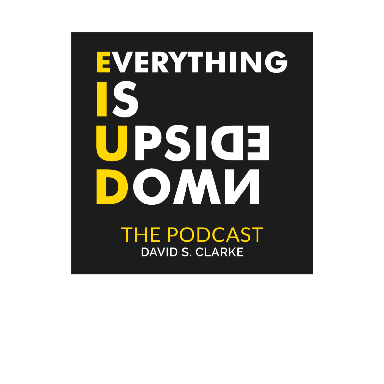 Everything Is Upside Down