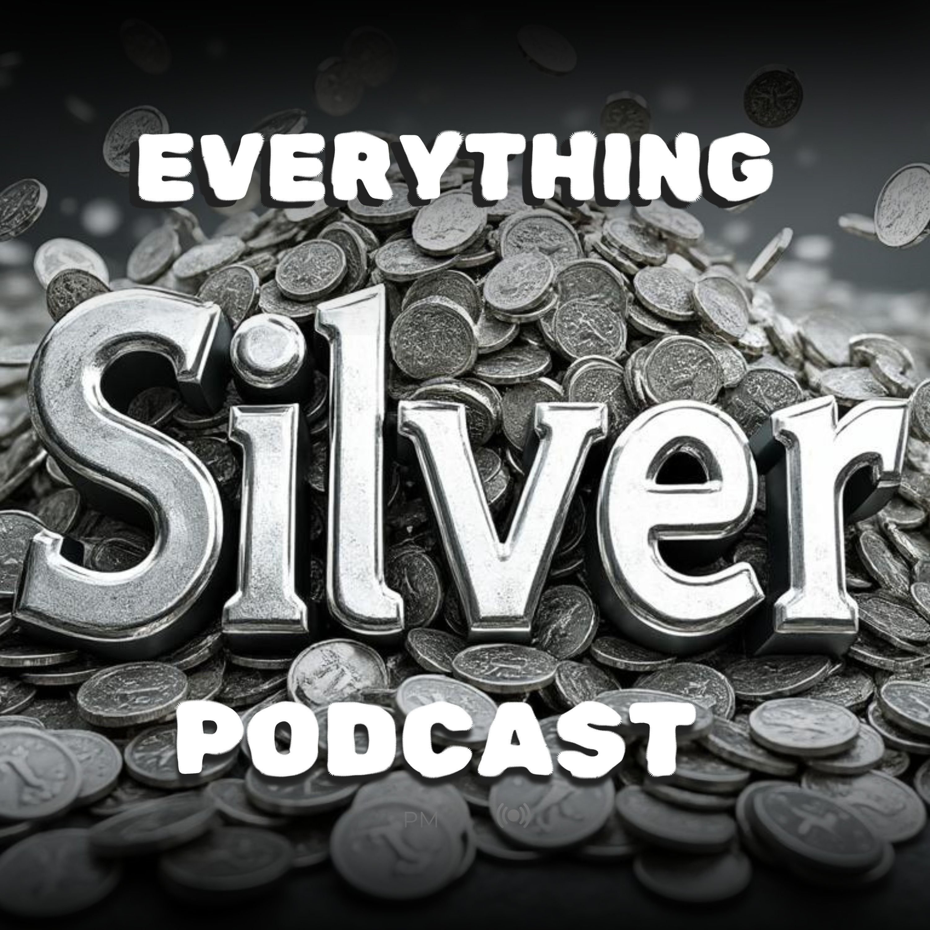 Everything Silver Podcast