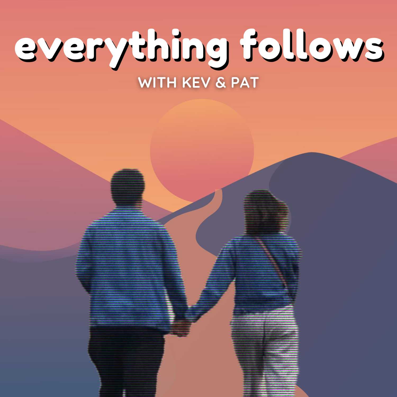 Everything Follows