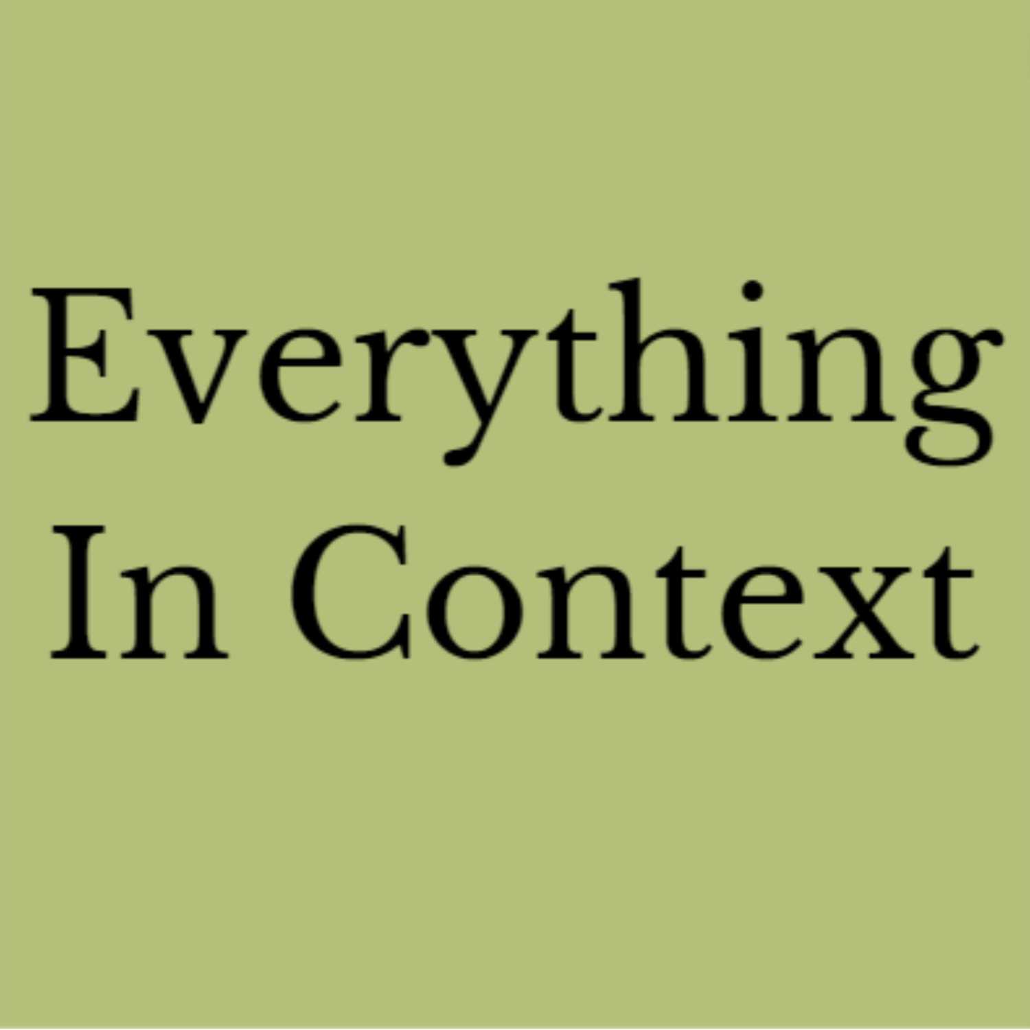 Everything in Context podcast artwork