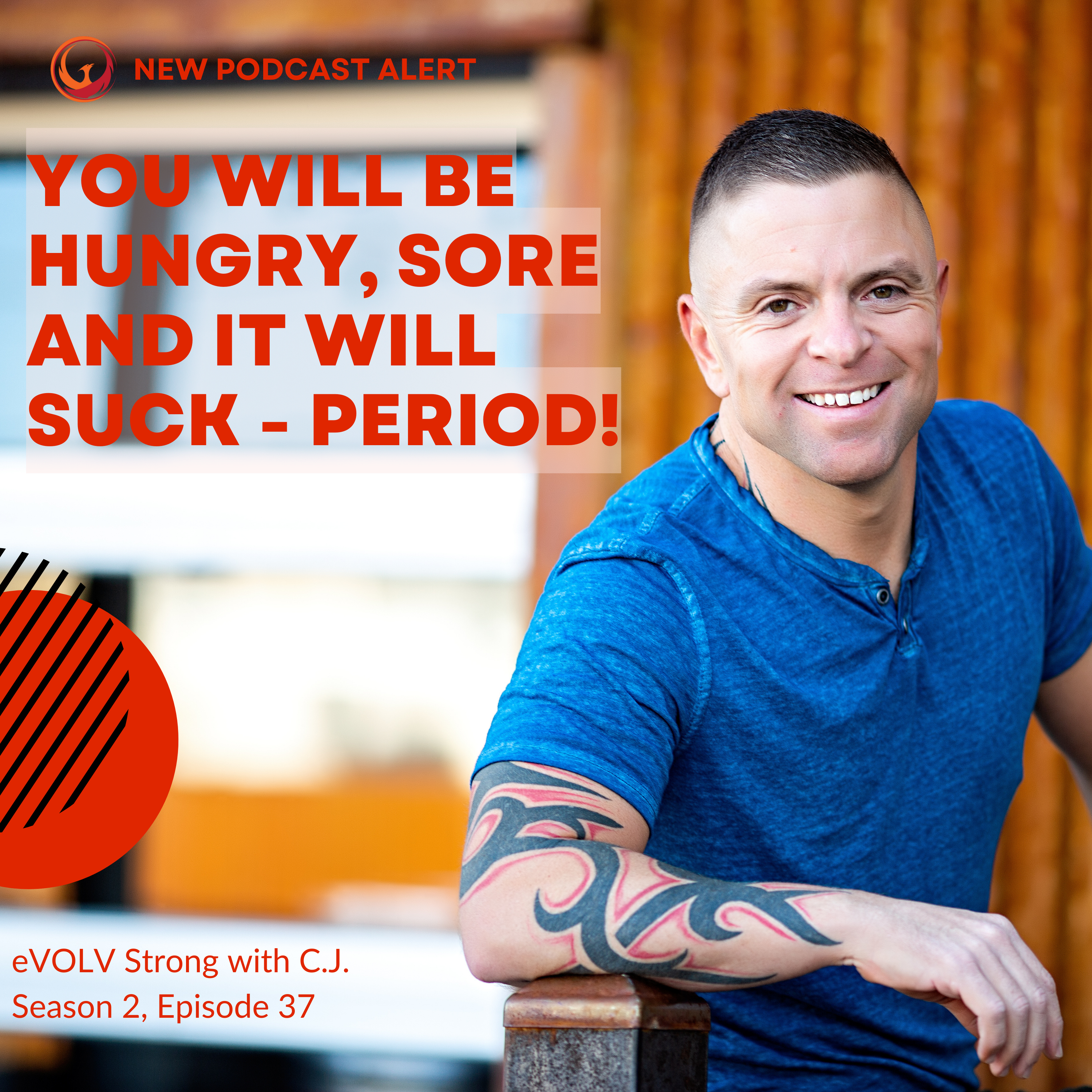 You will be hungry, sore and it will suck - period!