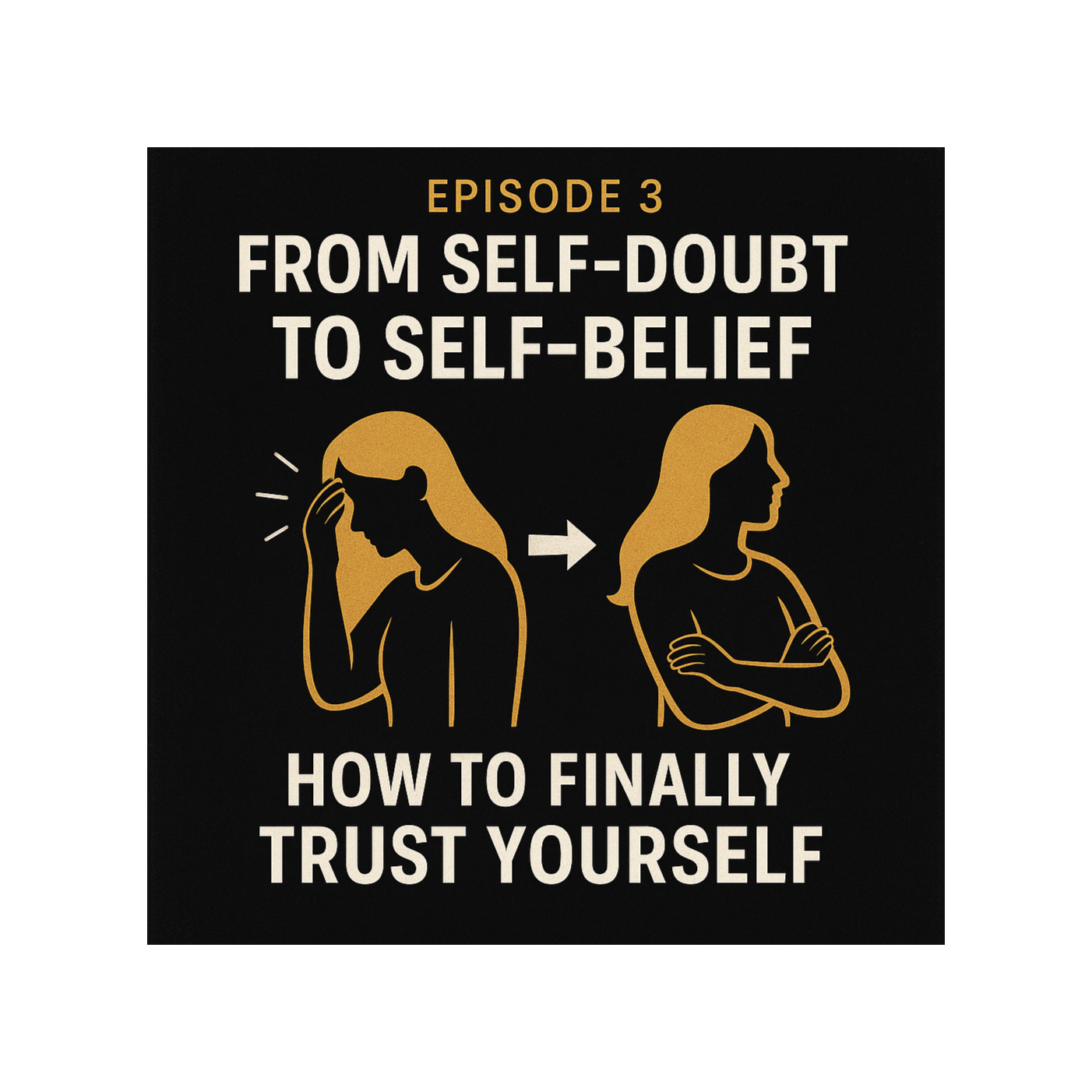 Exceeding Survival Mode Ep3:From Self-Doubt to Self-Belief: How to Finally Trust Yourself