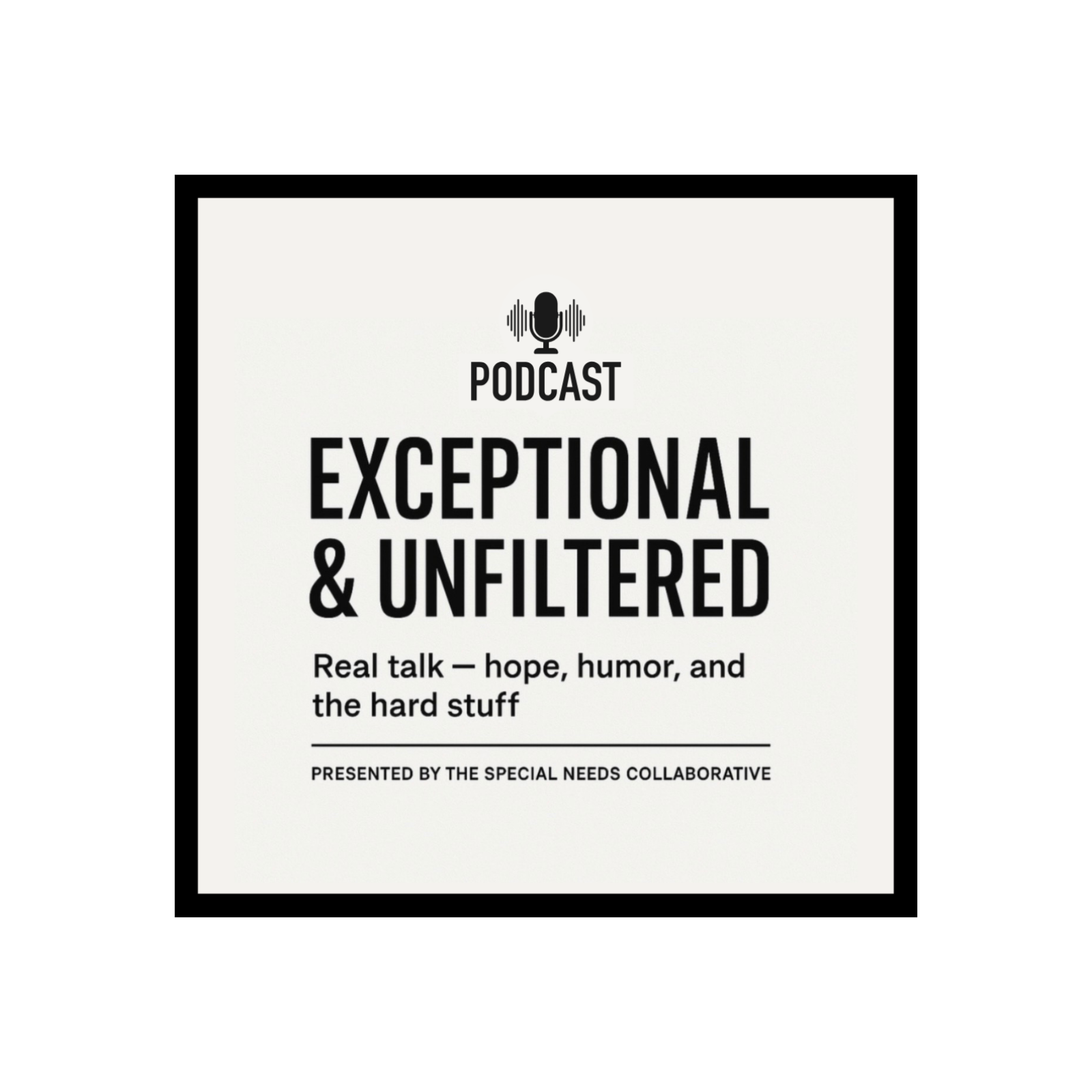 Exceptional & Unfiltered Ep. 1 - That Was the Moment podcast artwork