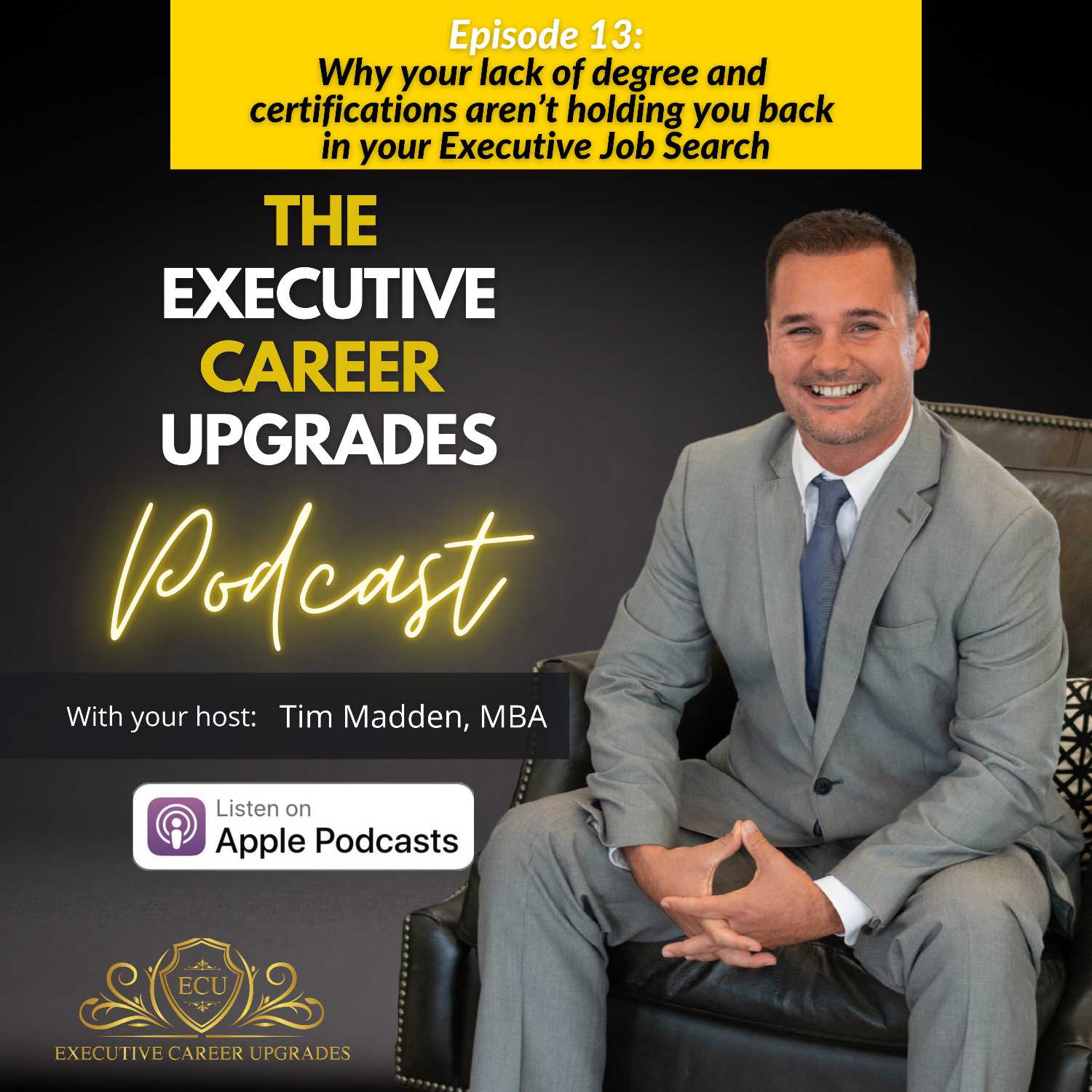 Why Your Lack of Degree & Certifications Aren’t Holding You Back In Your Exec Job Search