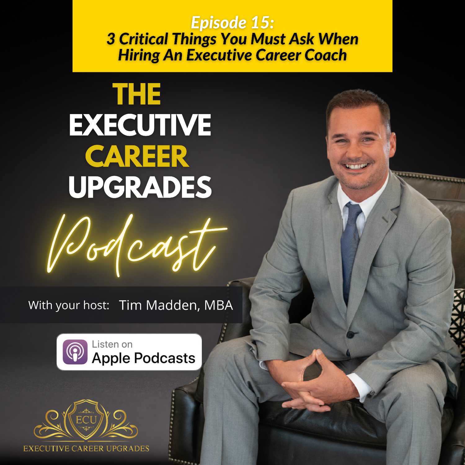 3 Critical Things You Must Ask When Hiring An Executive Career Coach episode artwork