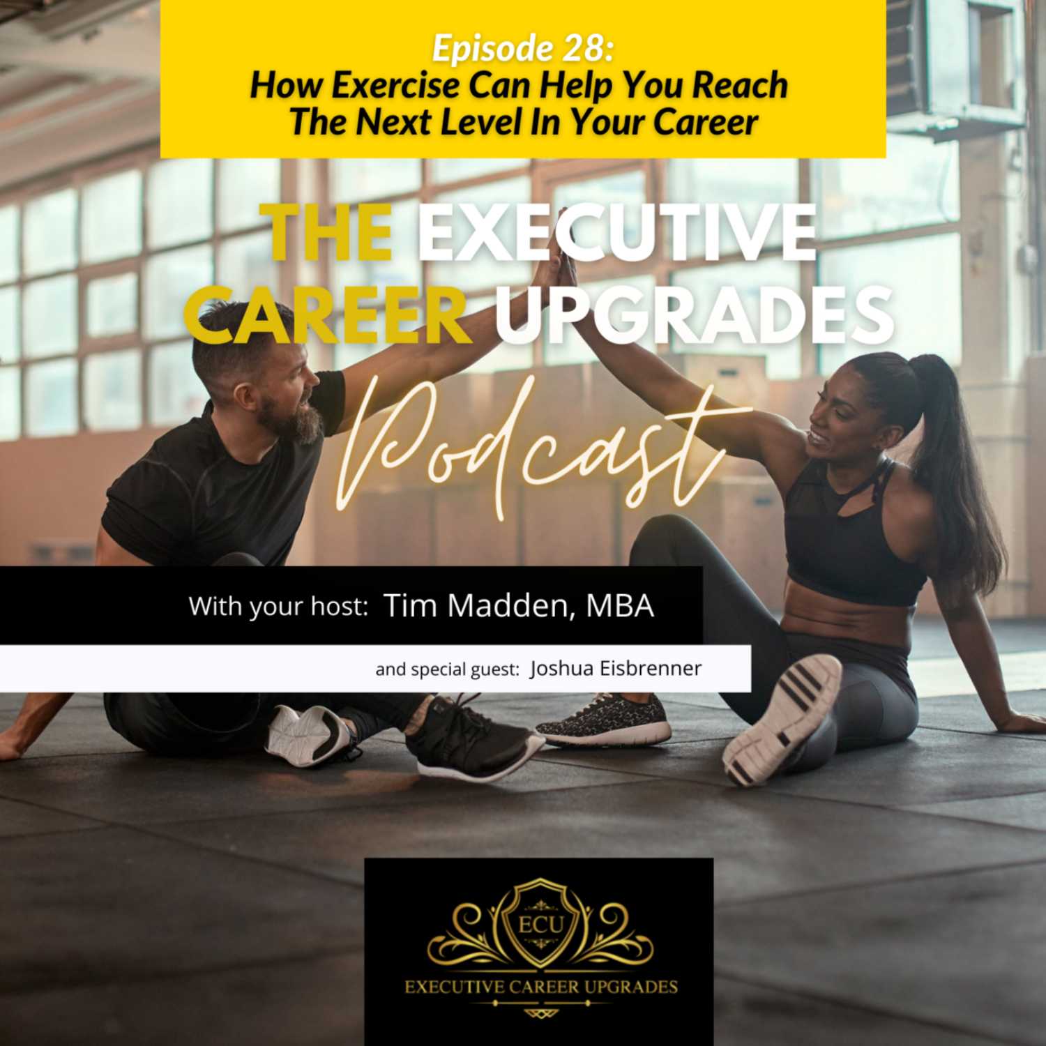 How Exercise Can Help You Reach The Next Level In Your Career episode artwork