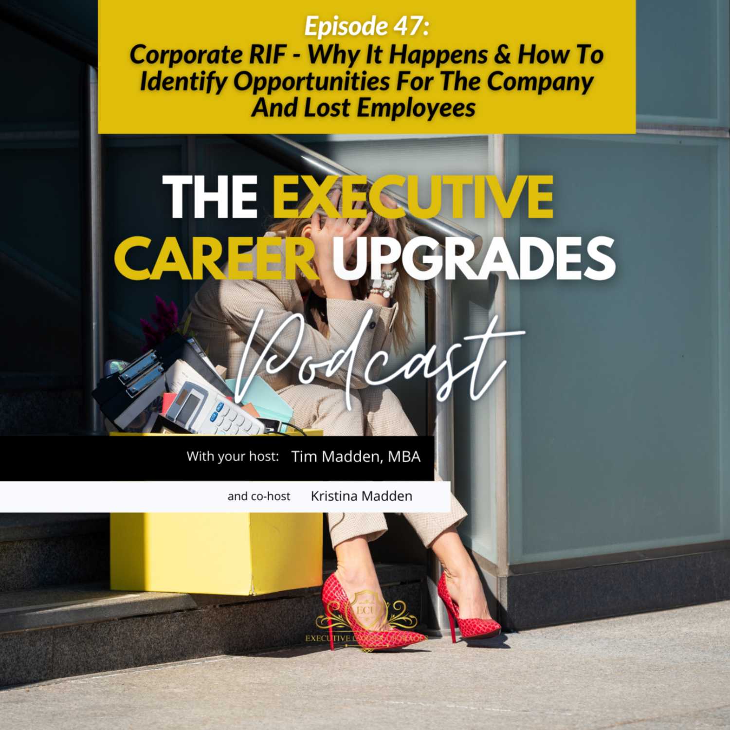 Corporate RIF - Why It Happens & How To Identify Opportunities For The Company And Lost Employees episode artwork