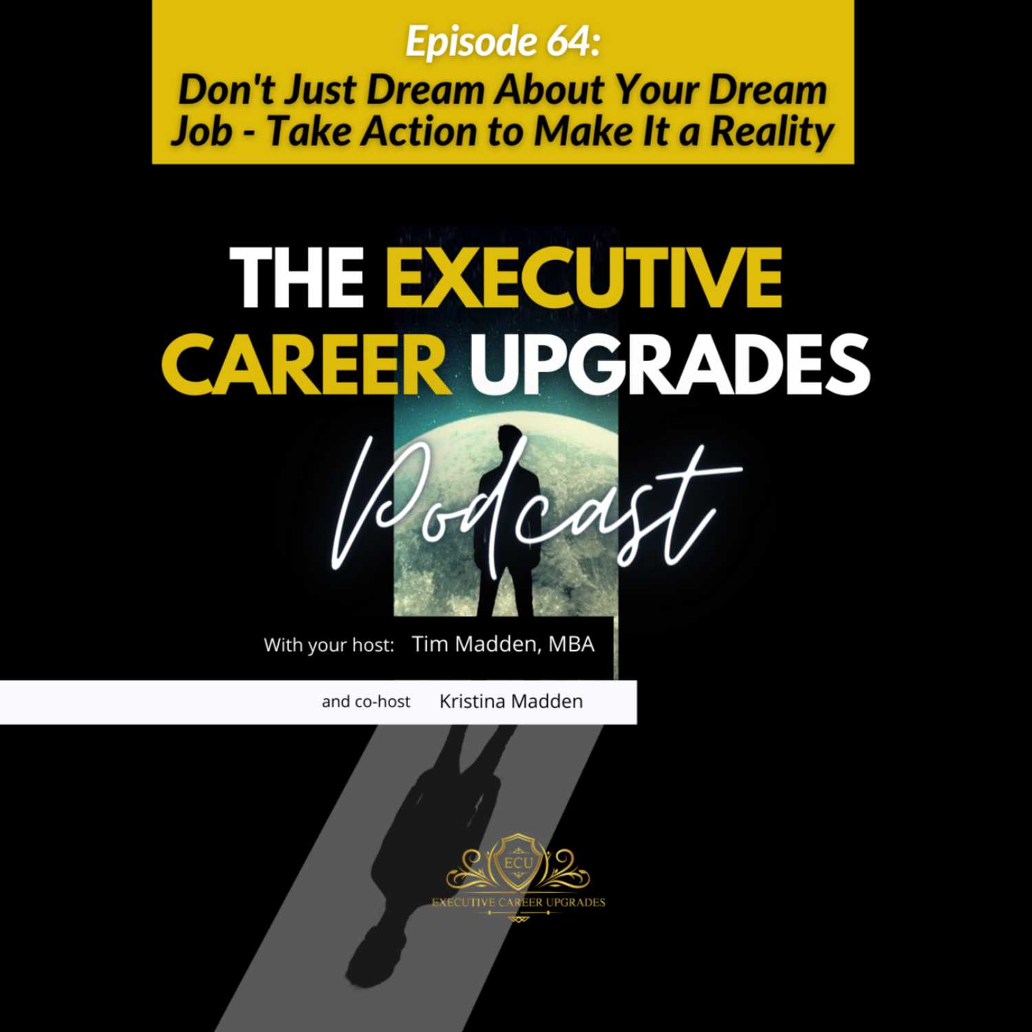 Don't Just Dream About Your Dream Job - Take Action to Make It a Reality episode artwork