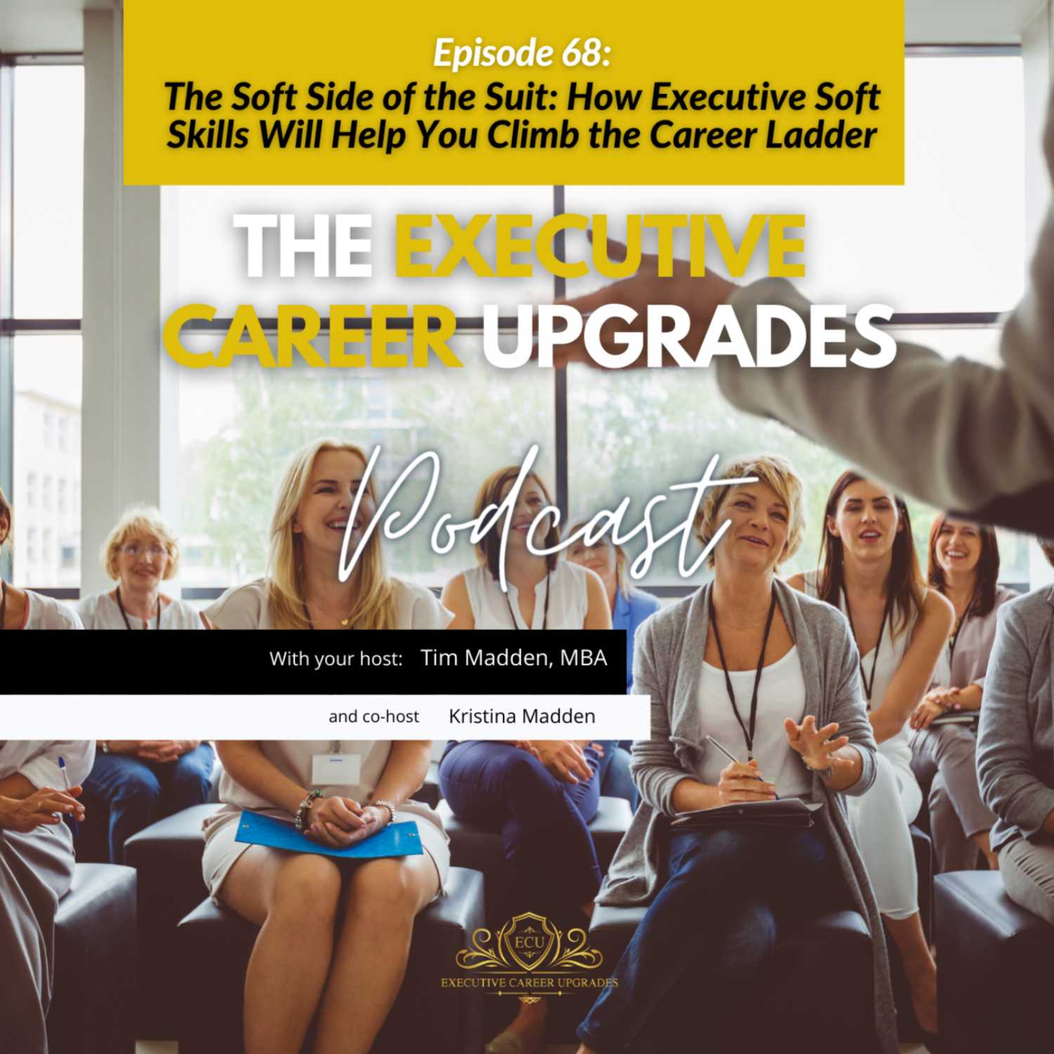 The Soft Side of the Suit: How Executive Soft Skills Will Help You Climb the Career Ladder episode artwork
