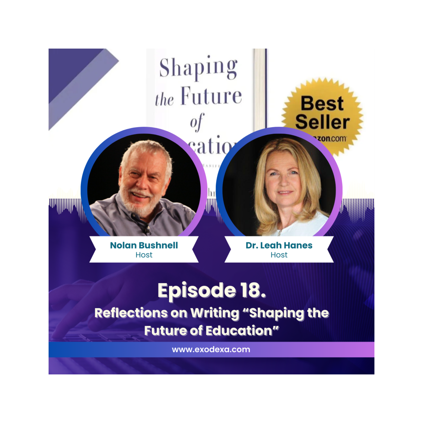ExoDexa Podcast- Featuring Nolan Bushnell and Dr. Leah Hanes