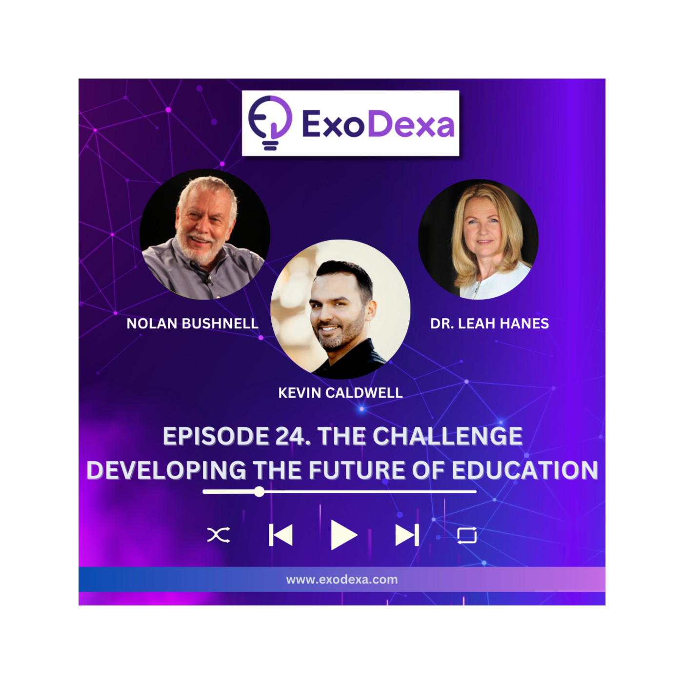 ExoDexa Podcast- Featuring Nolan Bushnell and Dr. Leah Hanes