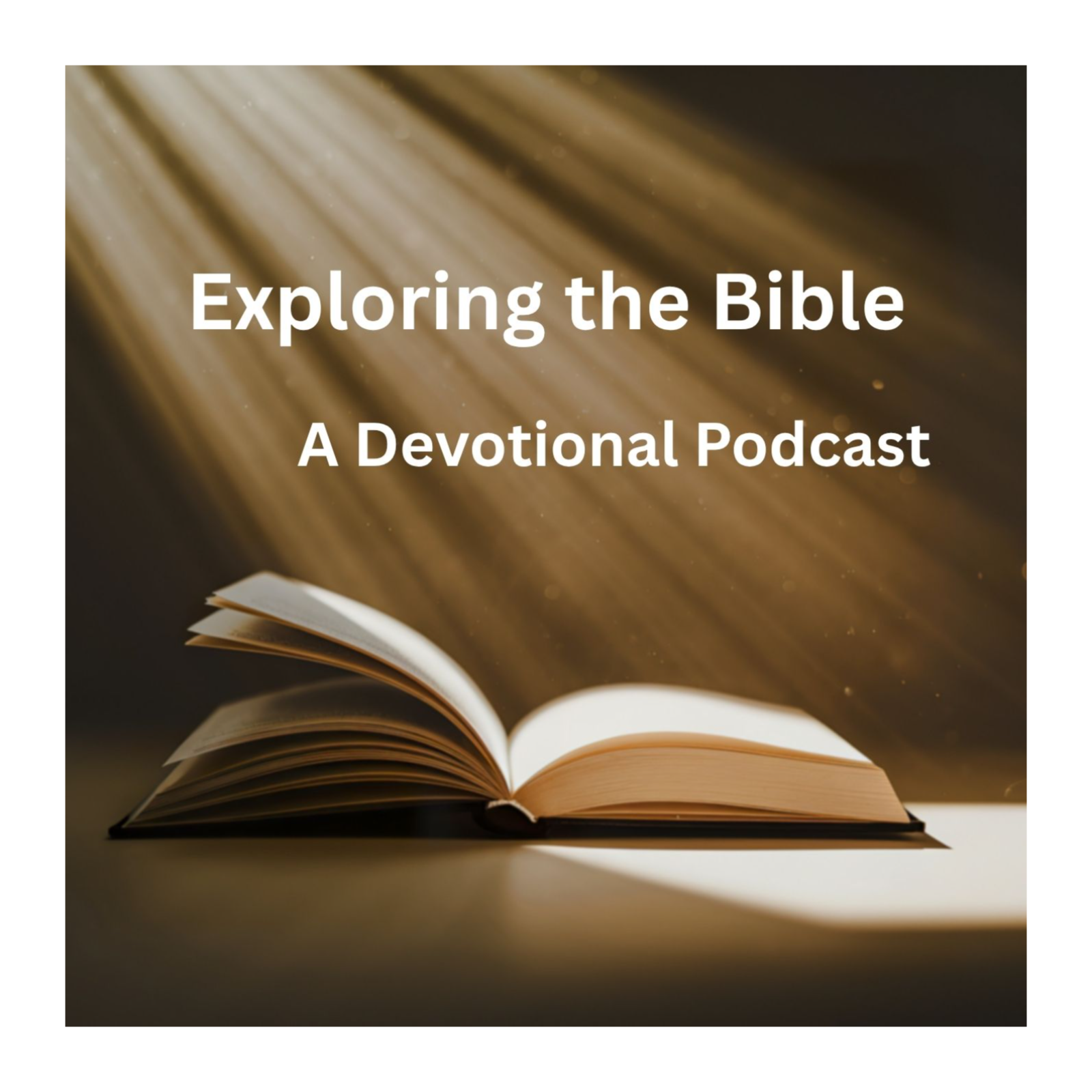 Exploring the Bible: a daily devotional Podcast