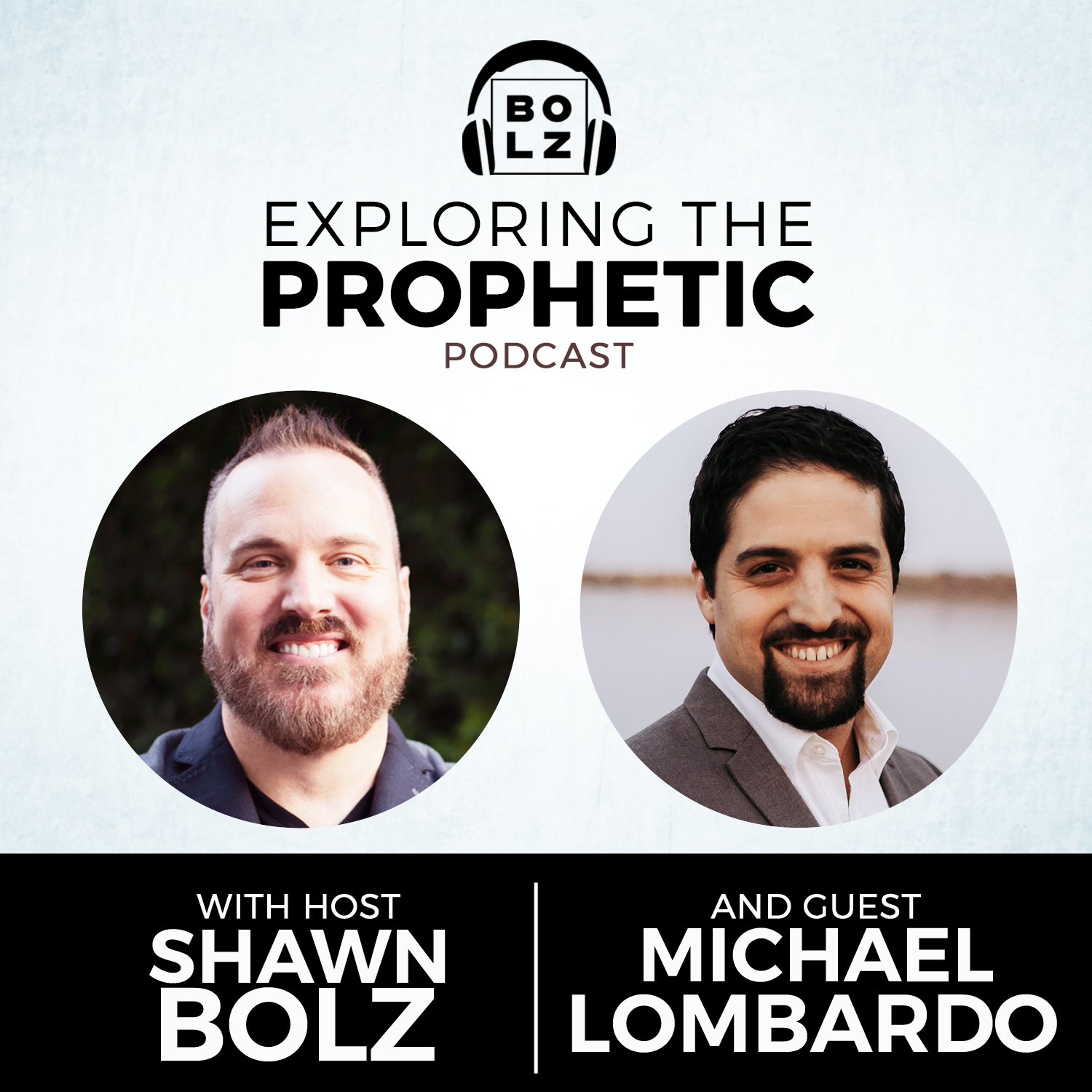 Exploring the Prophetic with Michael Lombardo (Season 3, Ep 57)