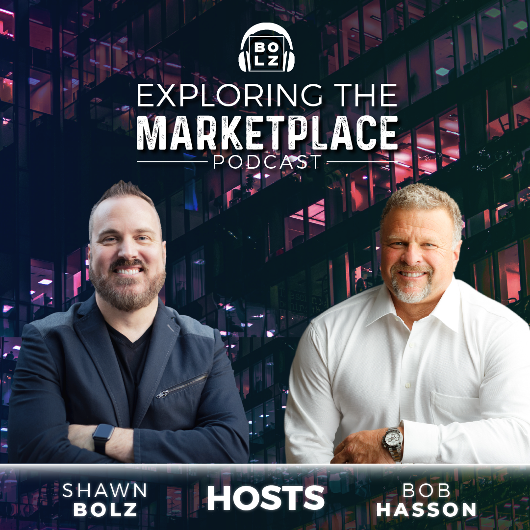 Exploring the Marketplace with Shawn Bolz & Bob Hasson (S1:Ep1)