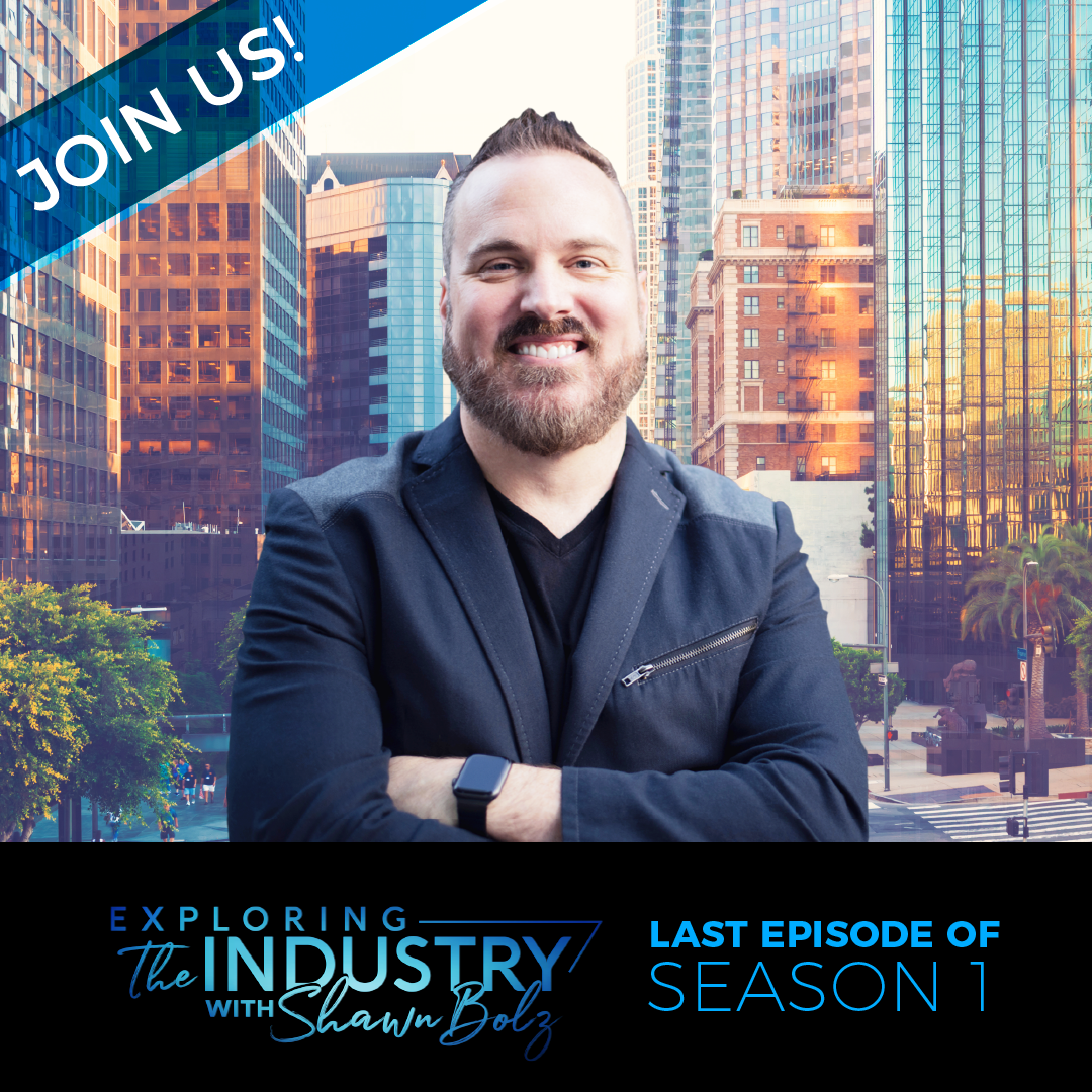 Exploring the Industry Season Finale with Shawn Bolz (Season 1, Ep. 27)