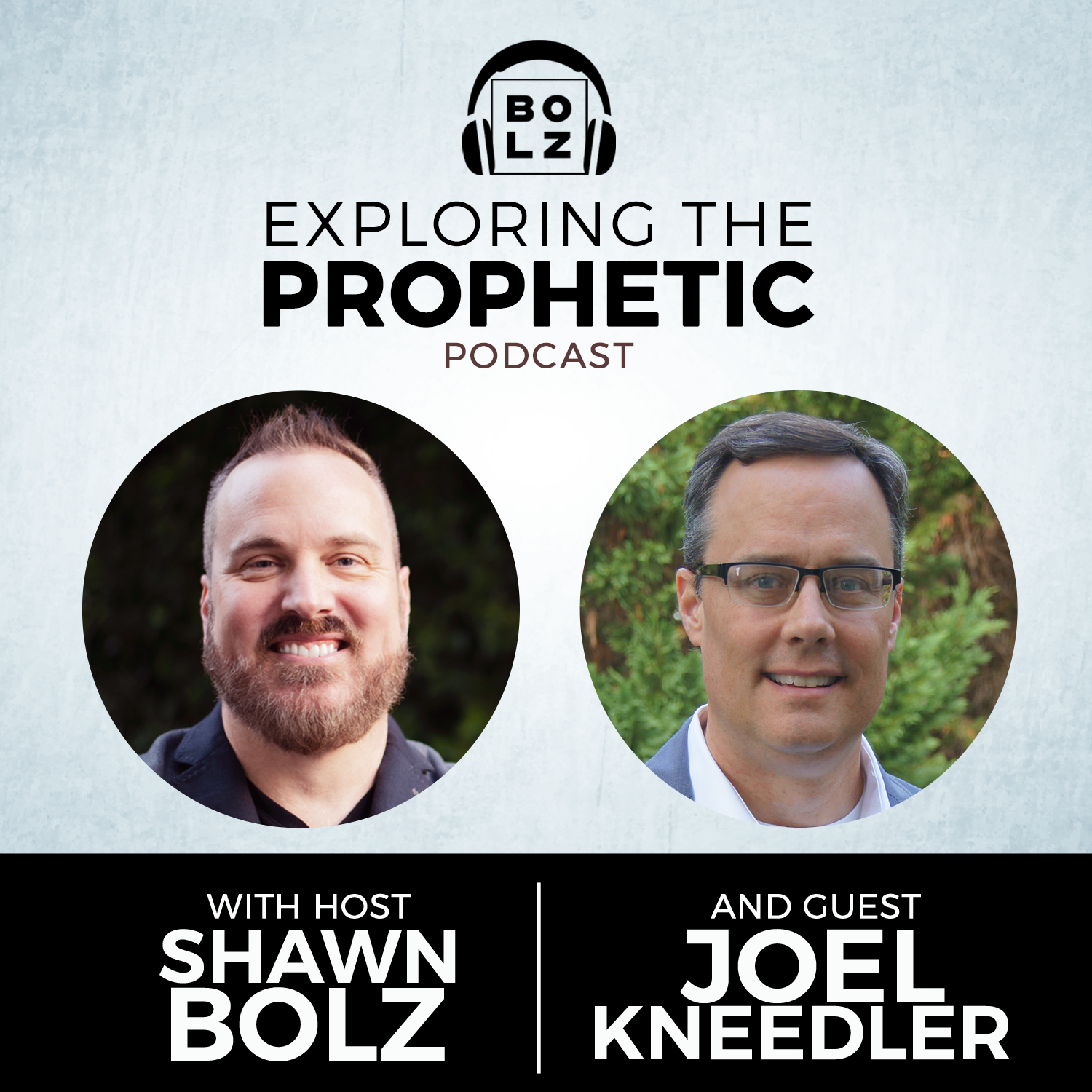 Explore the Prophetic with Joel Kneedler (Season 3, Ep. 3)