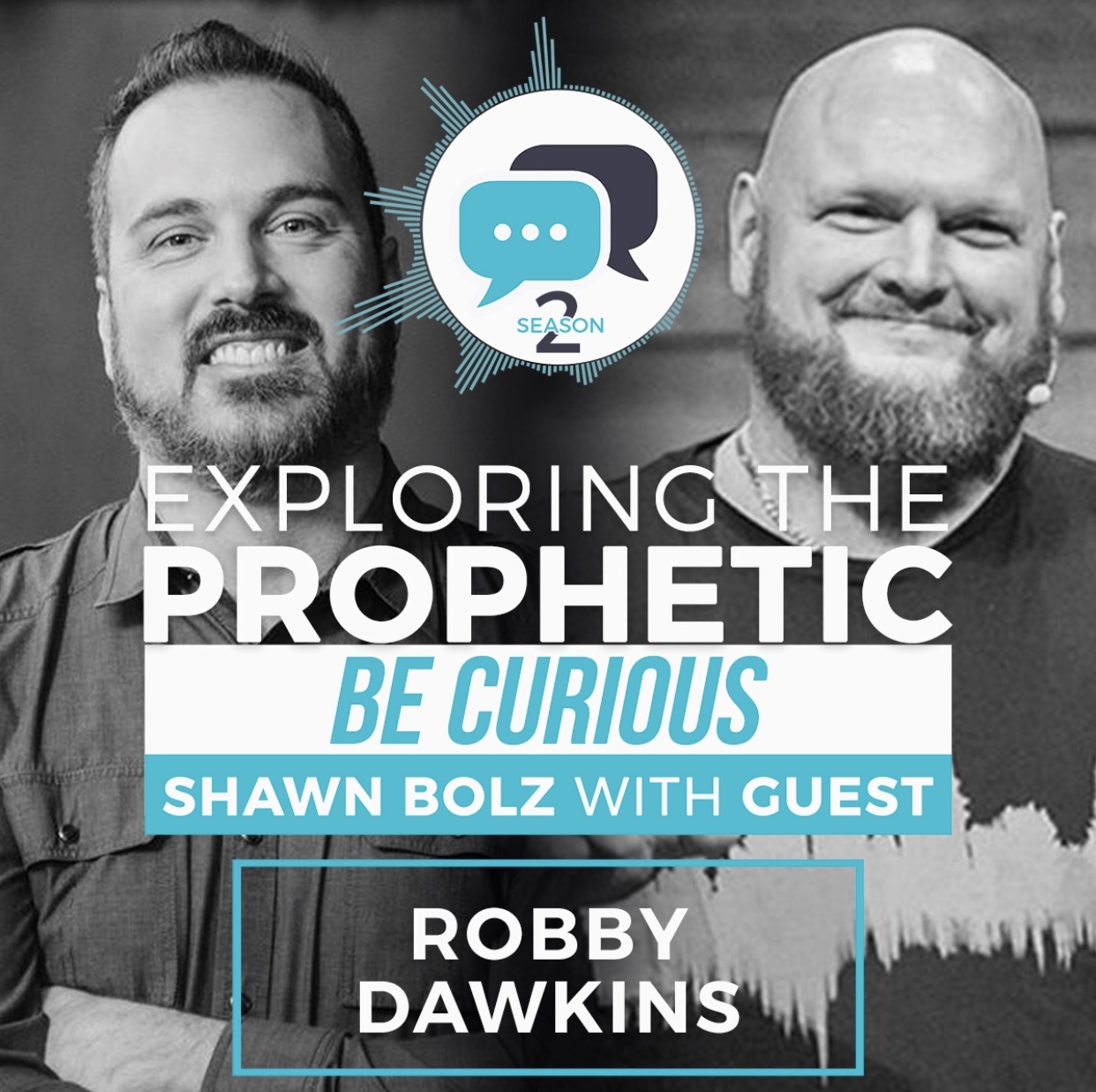 Exploring the Prophetic with Robby Dawkins (Season 2, Ep. 27)