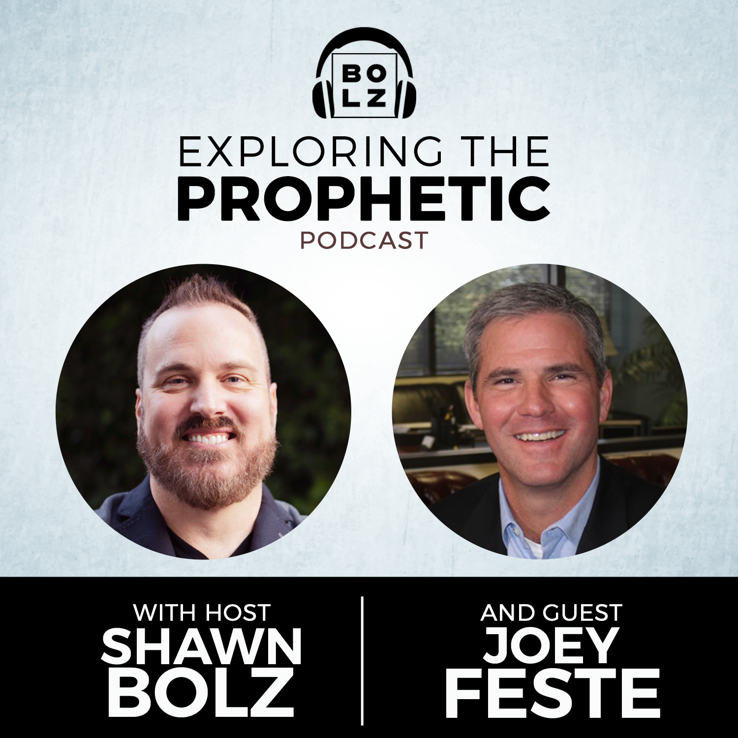 Exploring the Prophetic with Joey Feste (Season 3, Ep. 39)