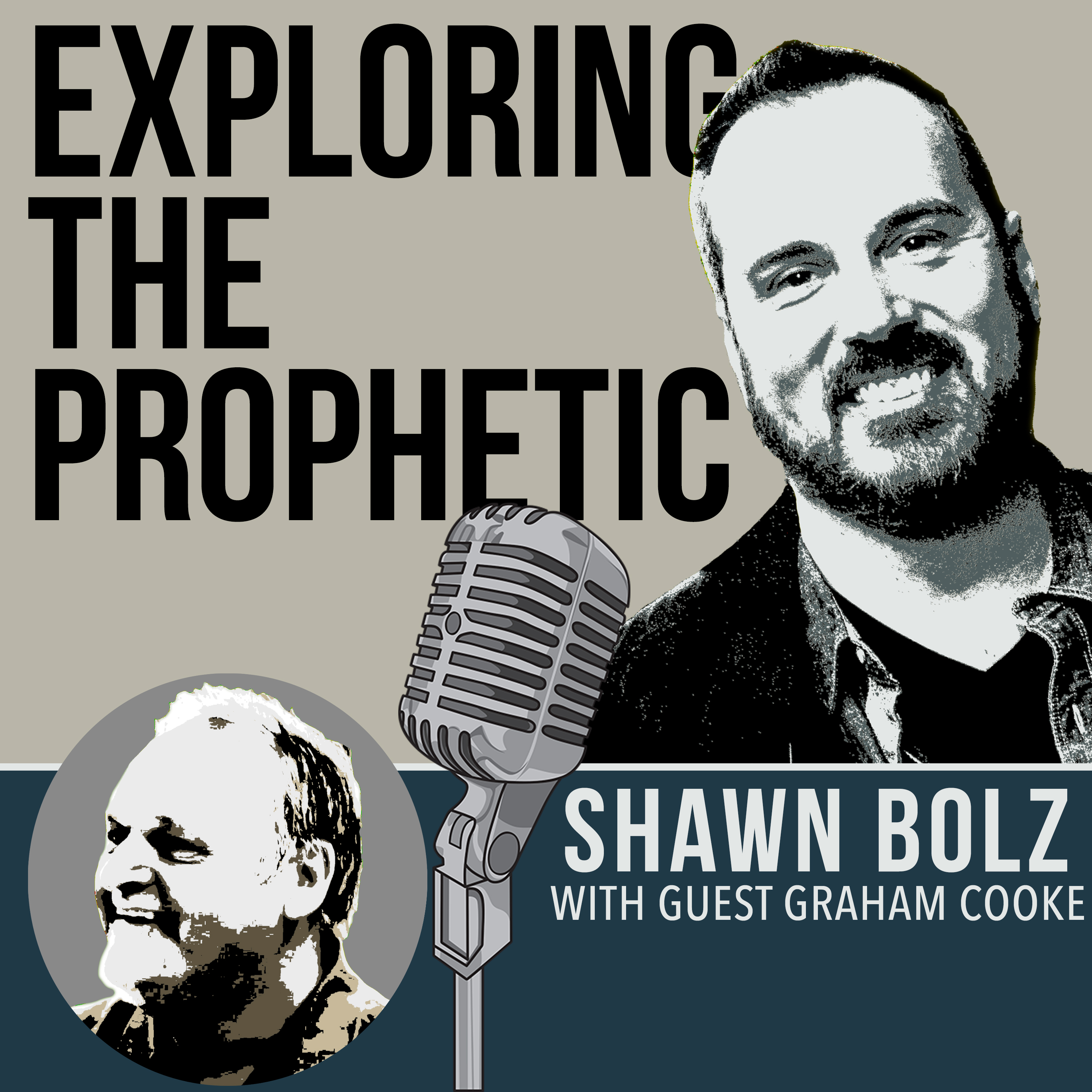 Exploring the Prophetic with Graham Cooke Part 2 (Ep. 38)