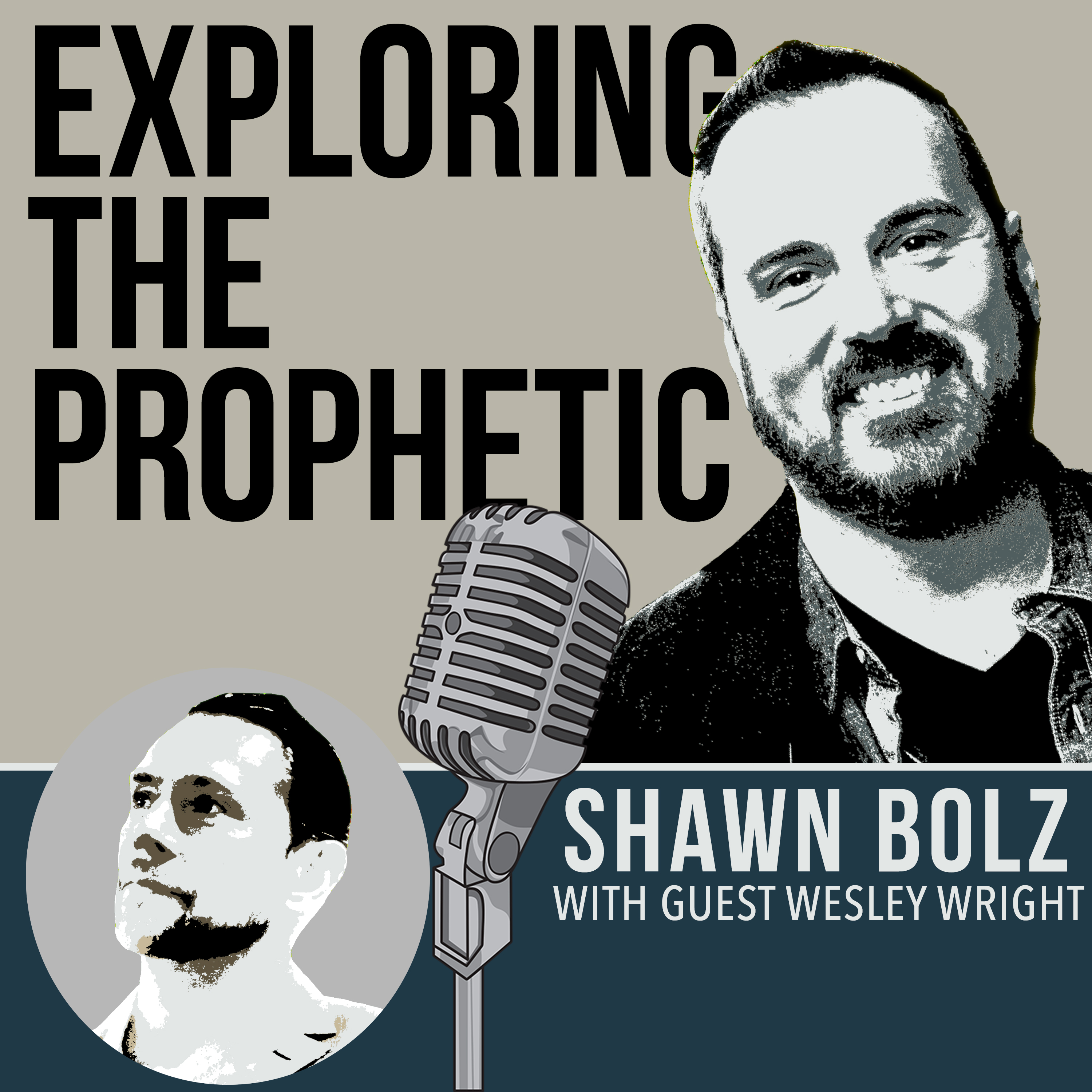 Exploring the Prophetic with Wesley Wright (Ep. 32)