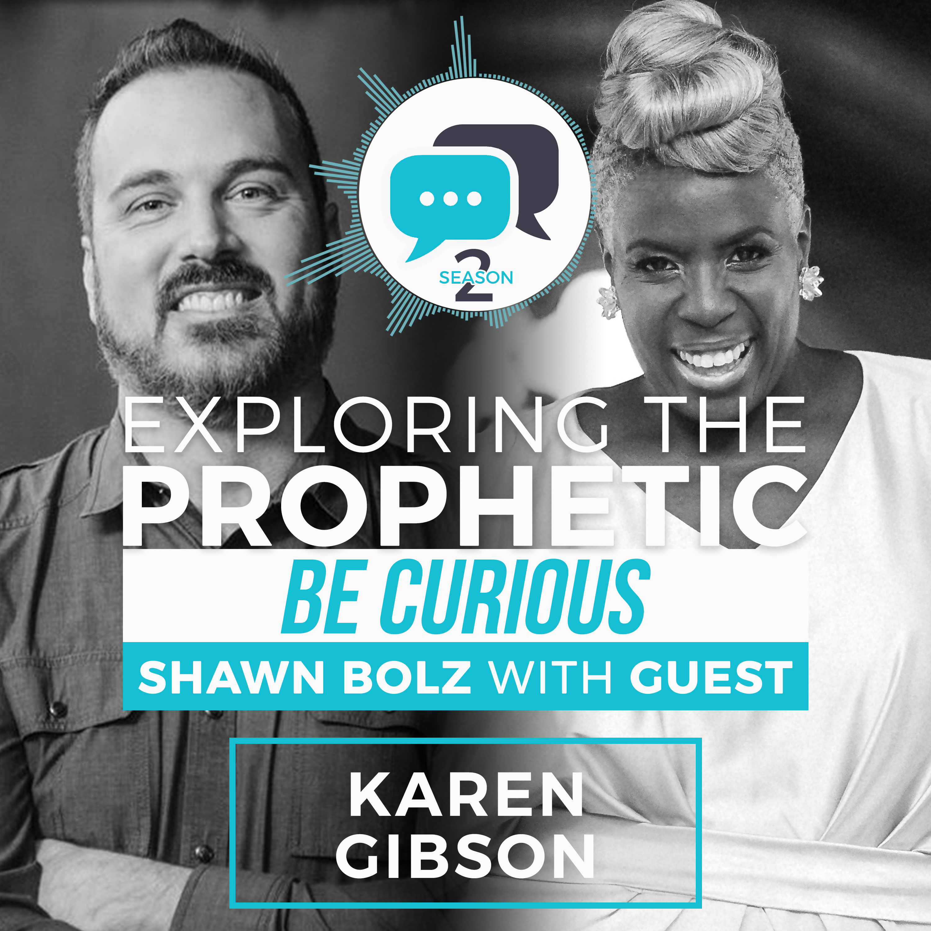 Exploring the Prophetic with Karen Gibson (Season 2, Ep. 11)