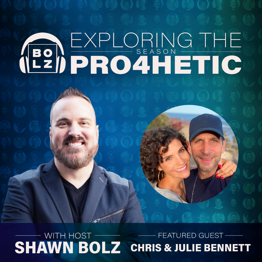 Exploring the Prophetic with Chris and Julie Bennett  (S:4 - Ep 54)