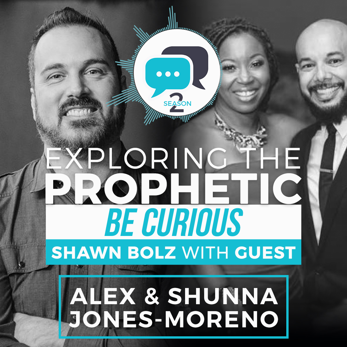 Exploring the Prophetic with Alex and Shunna Jones-Moreno (Season 2, Ep. 13)