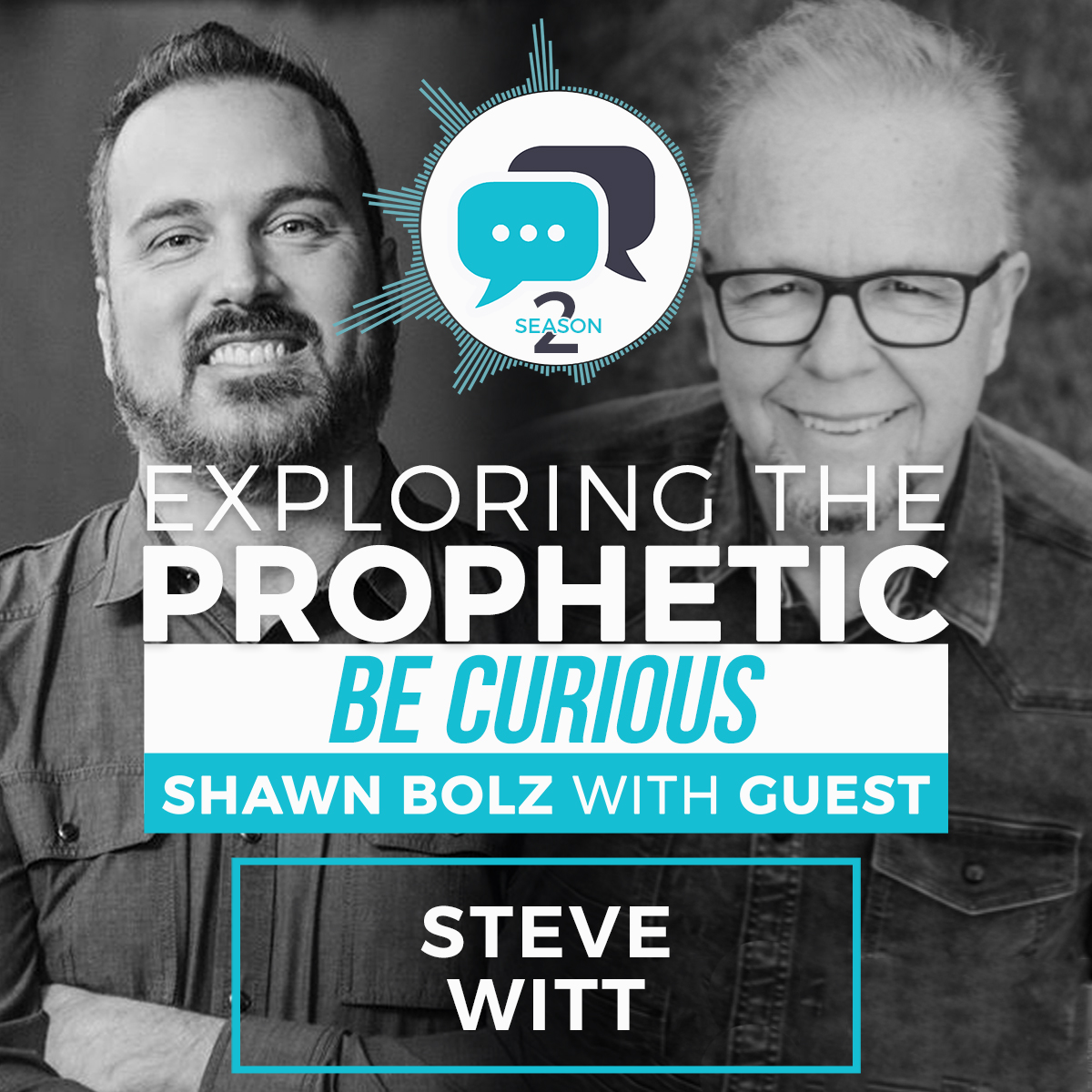 Exploring the Prophetic Steve Witt (Season 2, Ep. 43)