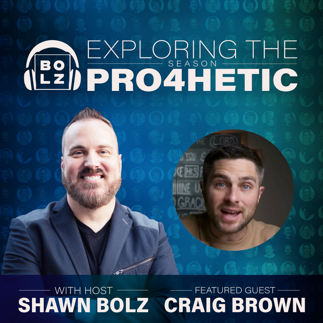 Exploring the Prophetic with Craig Brown  (S:4 - Ep 51)