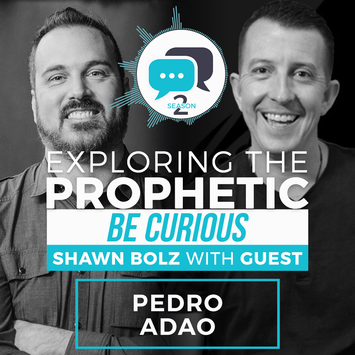 Exploring the Prophetic with Pedro Adao (Season 2, Ep. 38)