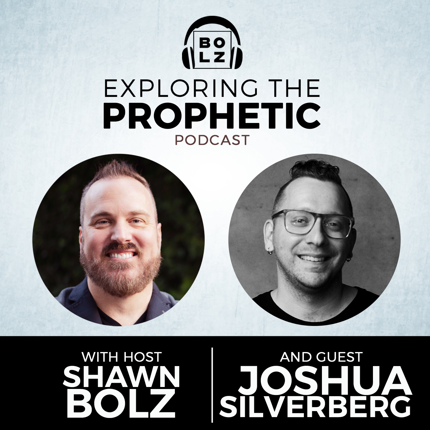 Exploring the Prophetic with Joshua Silverberg (Season 3, Ep. 11)