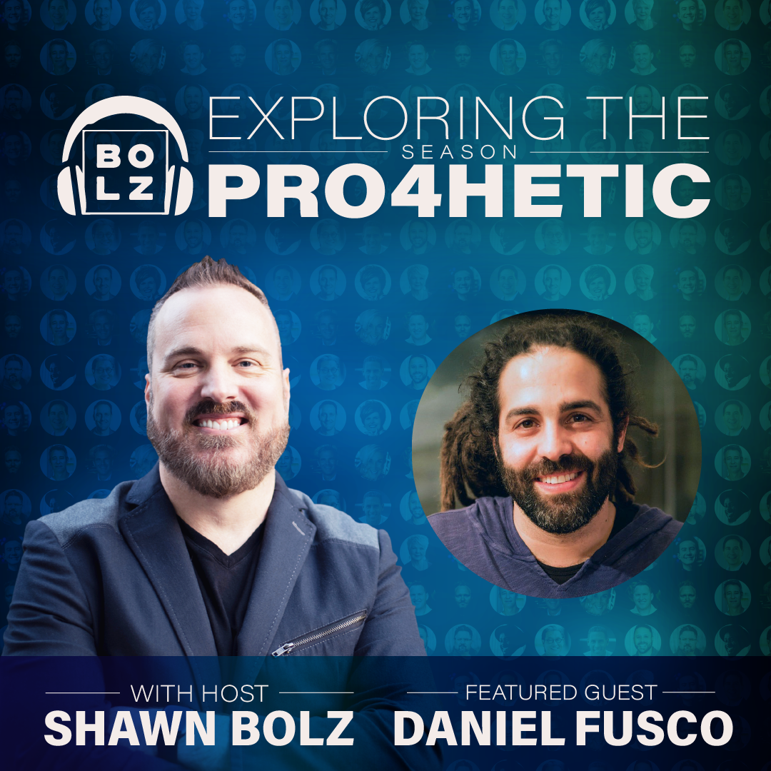 Exploring the Prophetic with Daniel Fusco  (S:4 - Ep: 10)