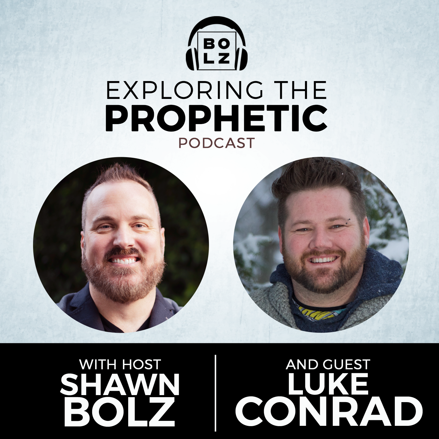 Exploring the Prophetic with Luke Conrad (Season 3, Ep 33)