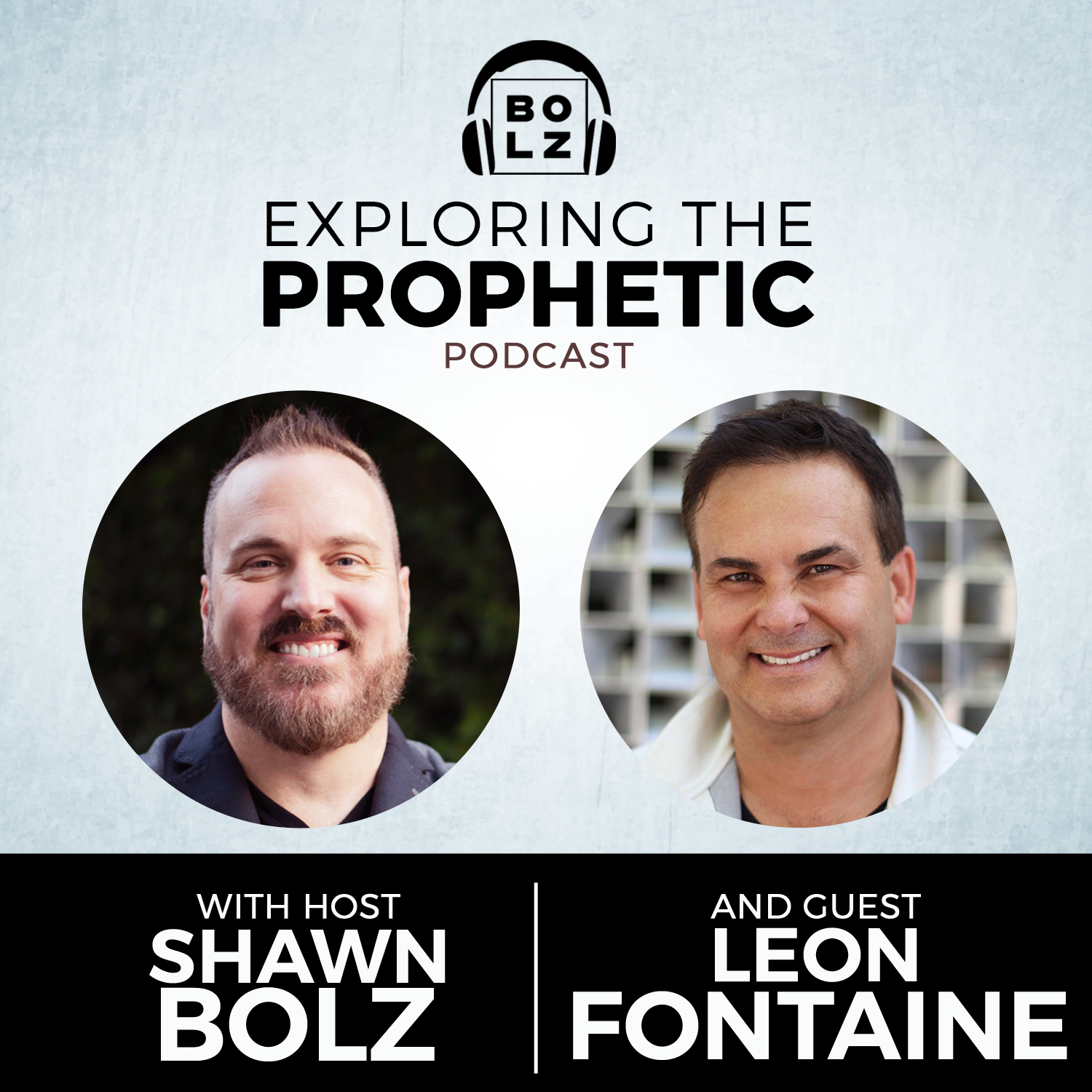 Exploring the Prophetic with Leon Fontaine (Season 3, Ep. 16)