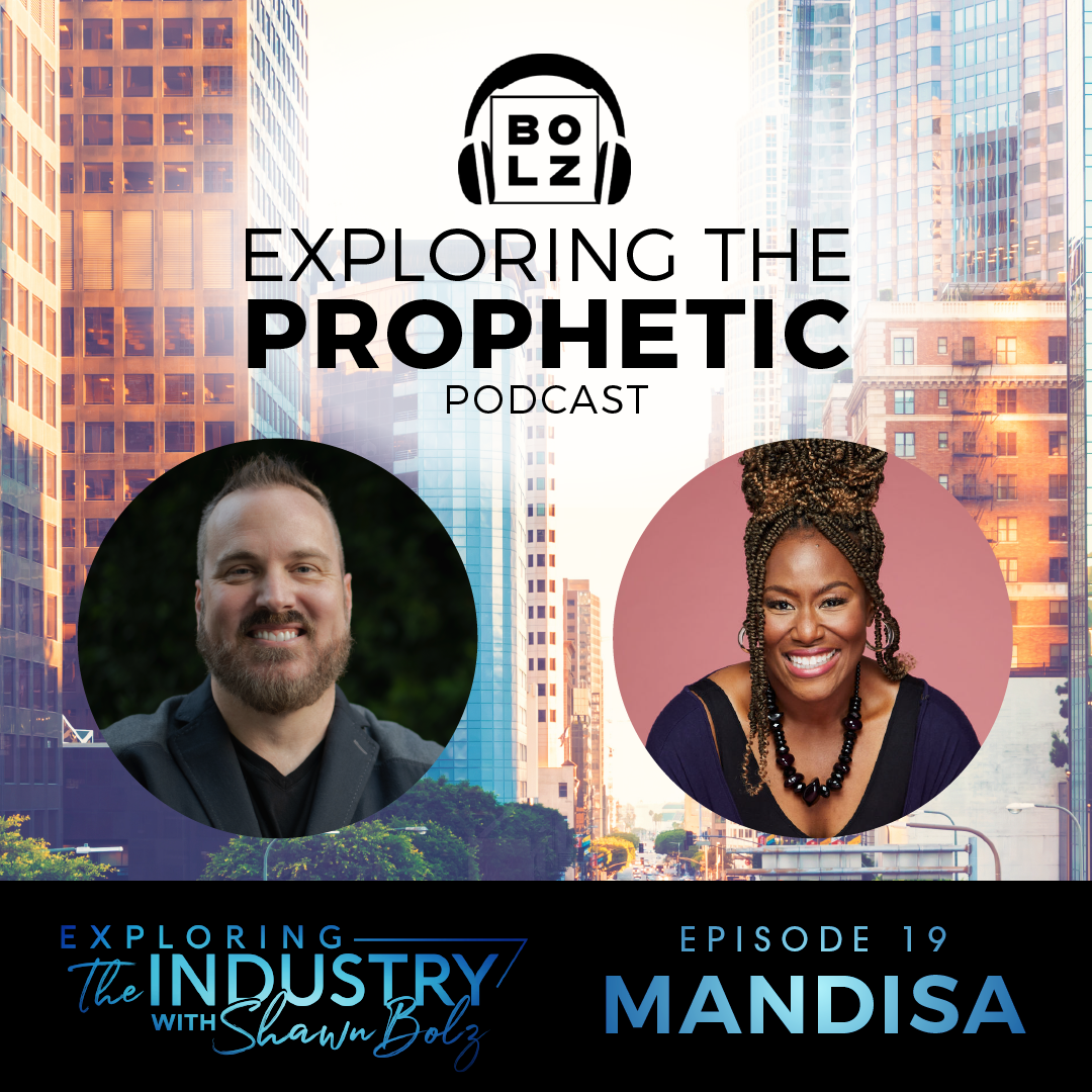 Exploring the Industry with Shawn Bolz and Recording Artist, Mandisa (Season 1, EP 19)