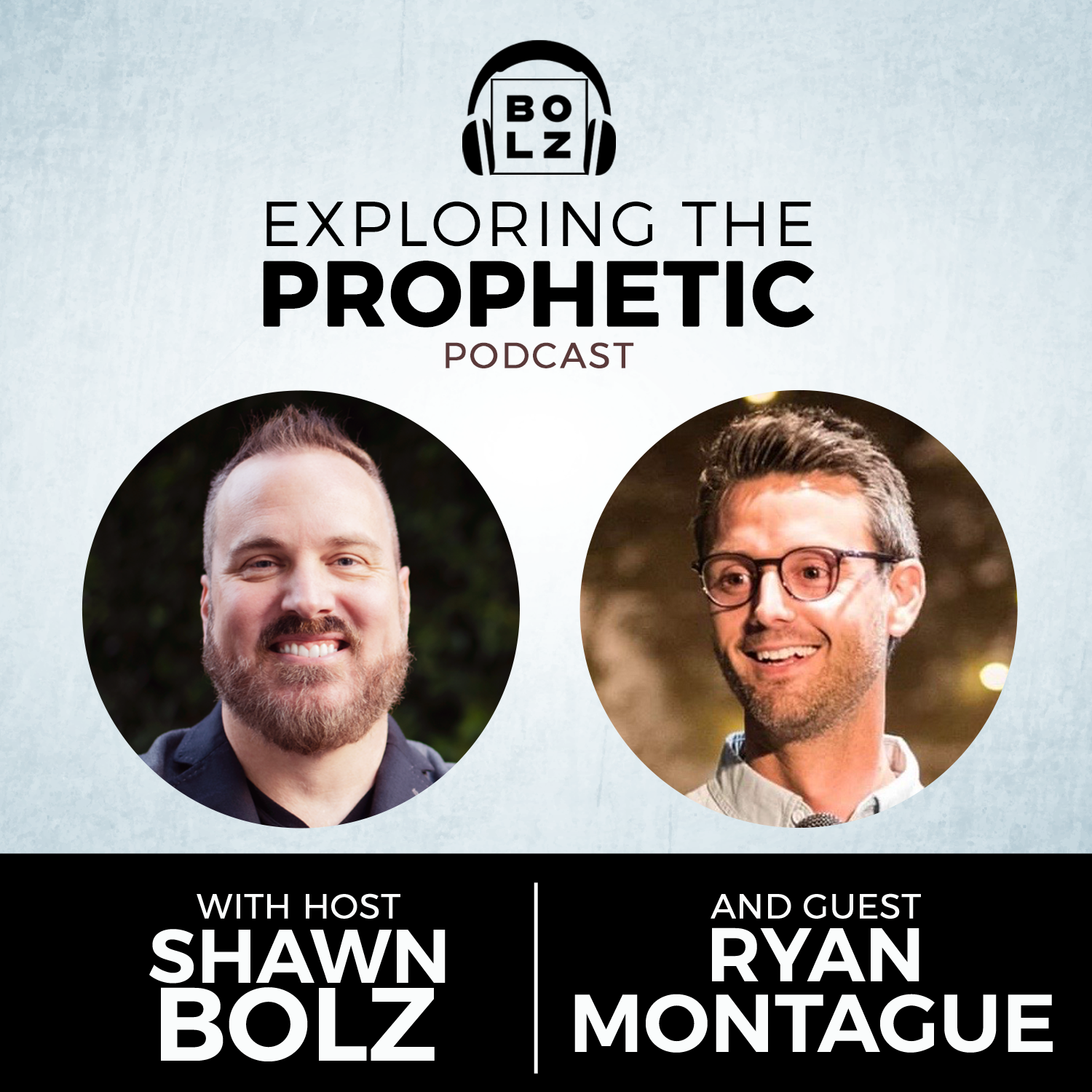 Exploring the Prophetic with Ryan Montague (Season 3, Ep. 54)