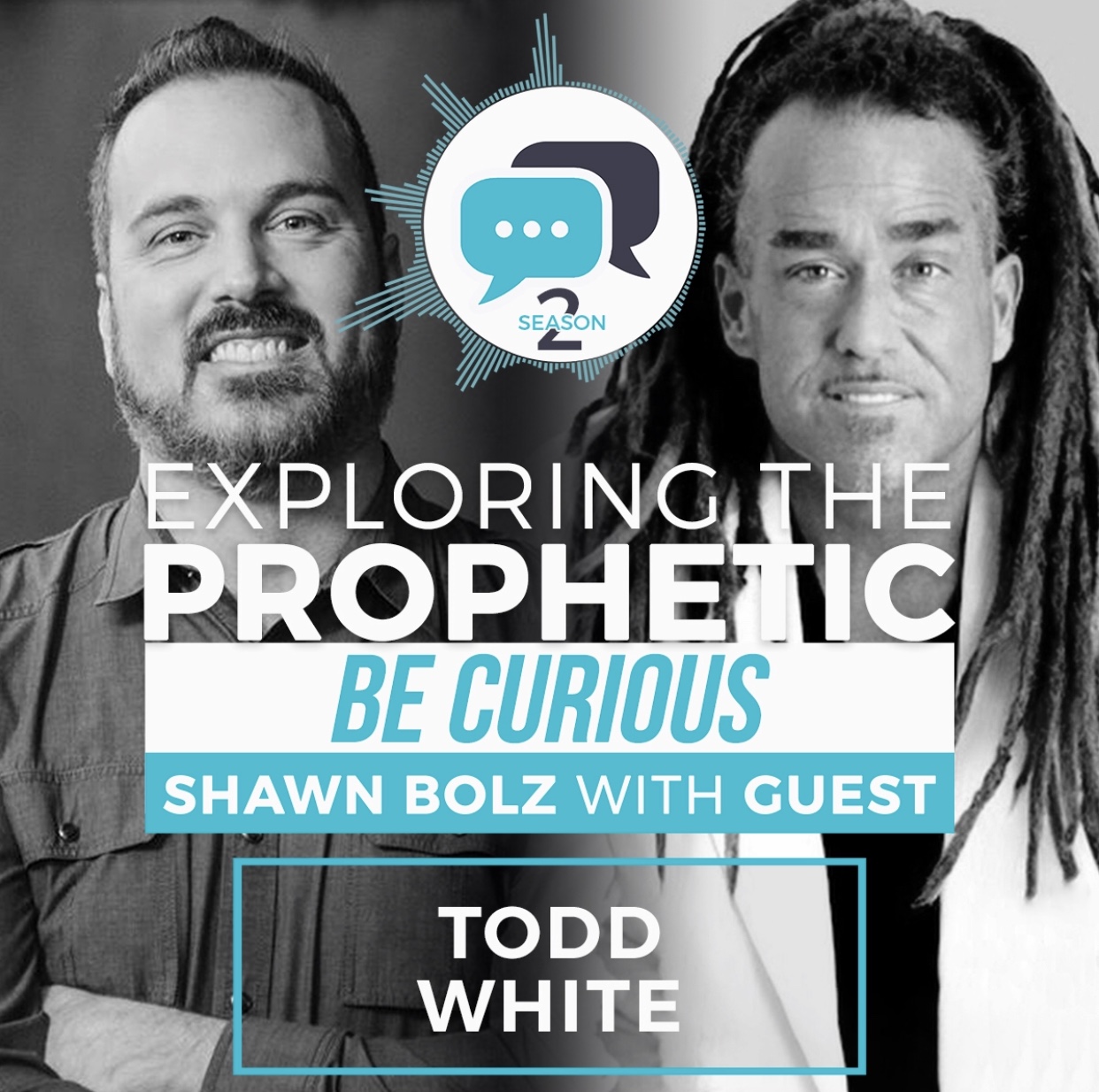 Exploring the Prophetic with Todd White (Season 2, Ep. 39)