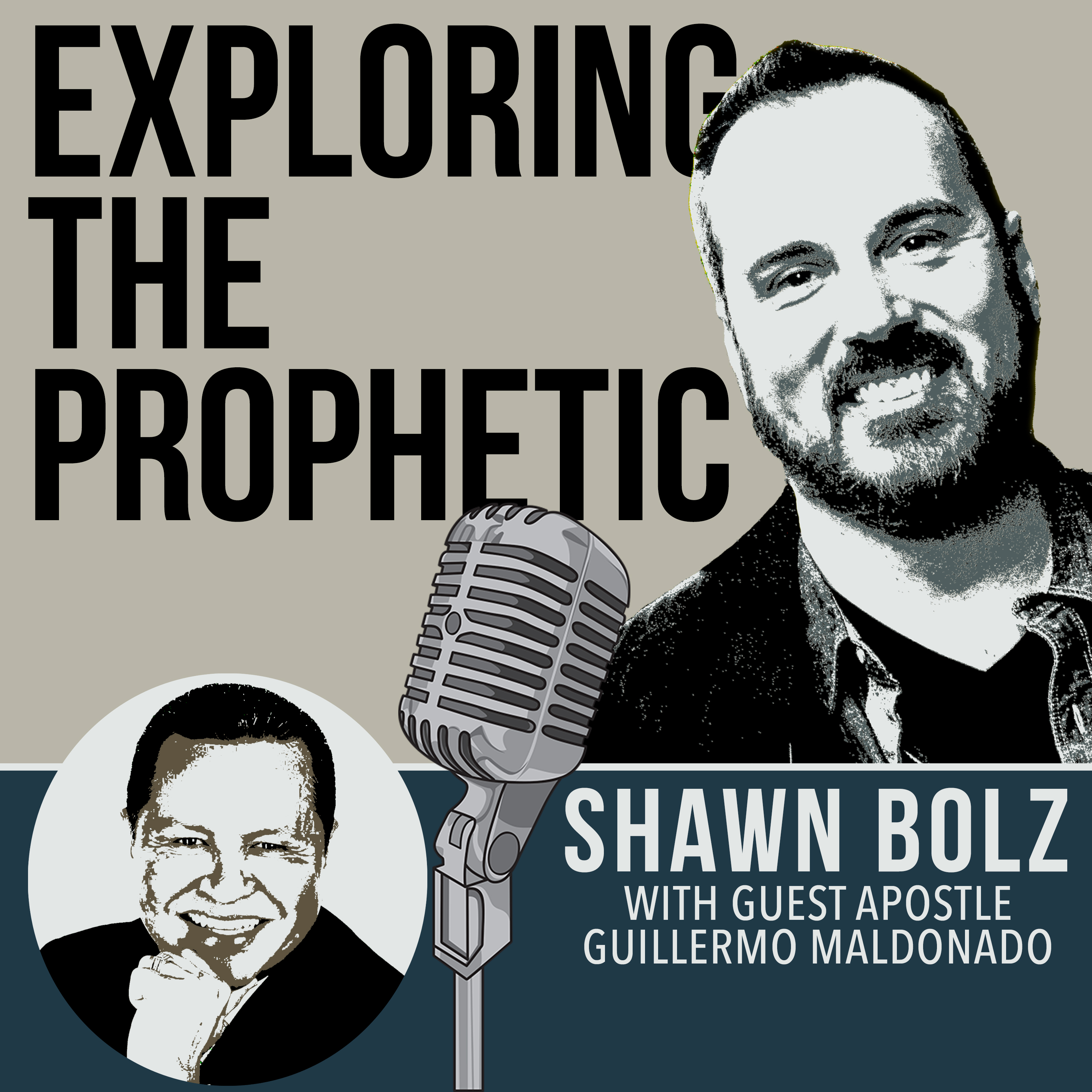 Exploring the Prophetic with Apostle Guillermo Maldonado (Ep. 17)