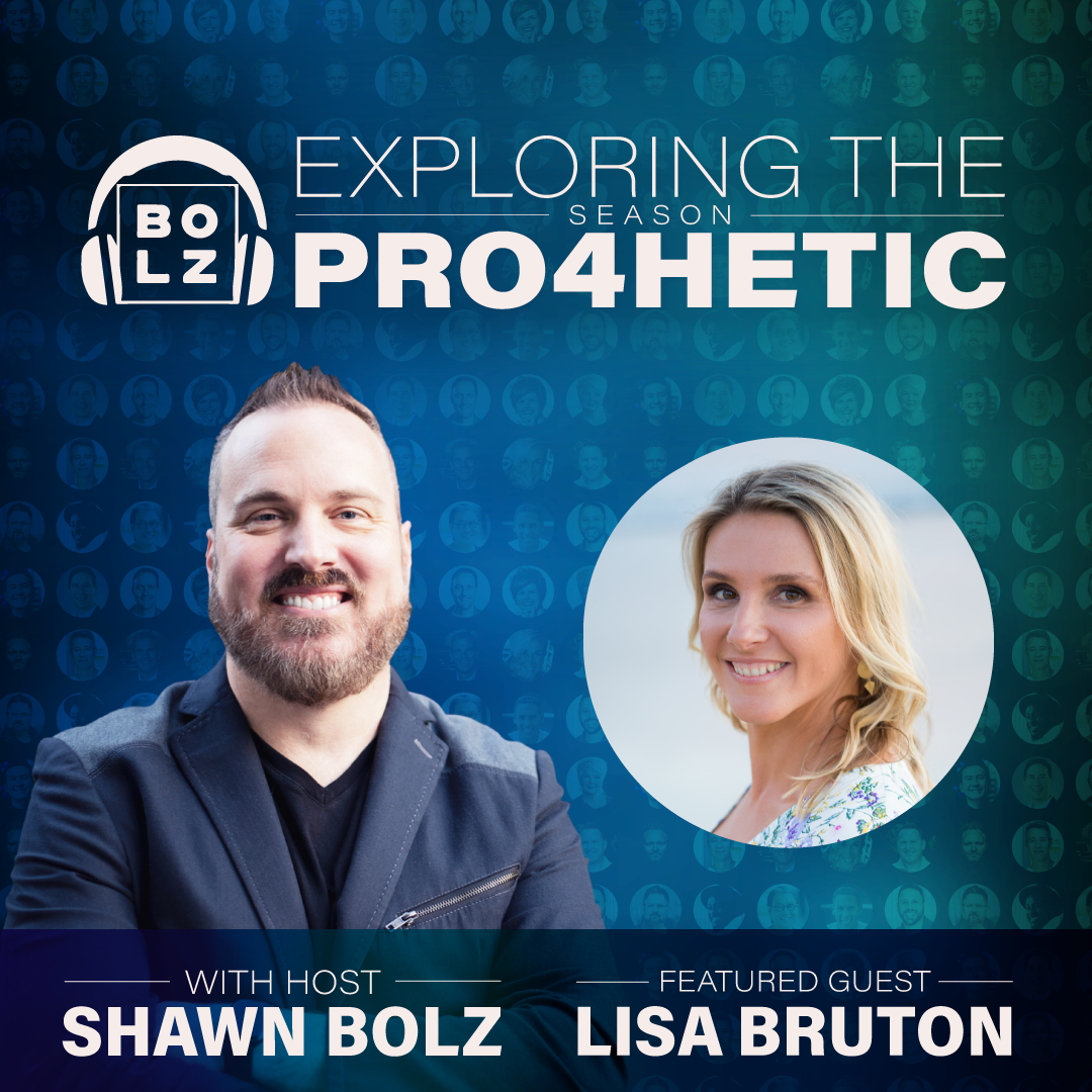 Exploring the Prophetic with Lisa Bruton  (S:4 - Ep 55)