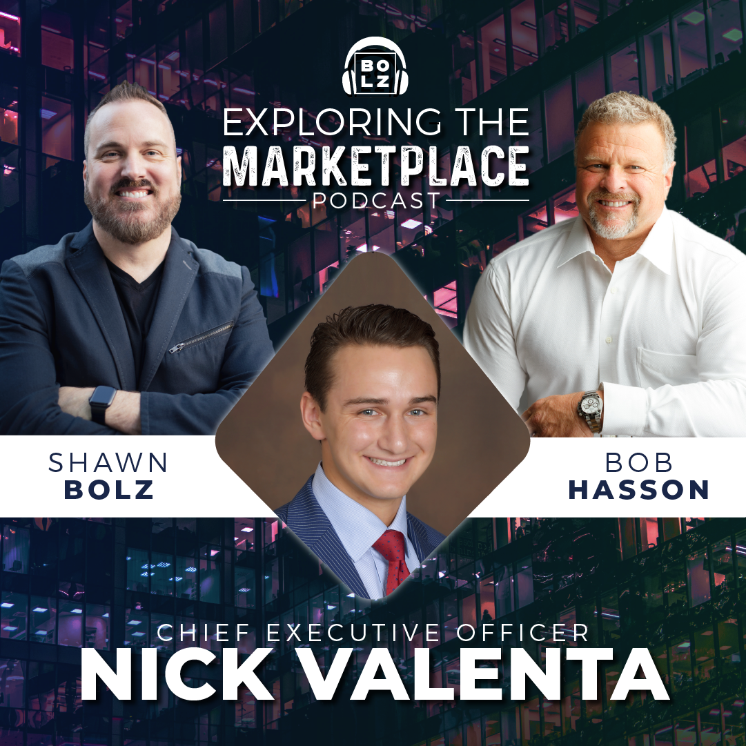 Exploring the Marketplace with Shawn Bolz and Bob Hasson Welcomes CEO, Nick Valenta (S1: Ep 32)