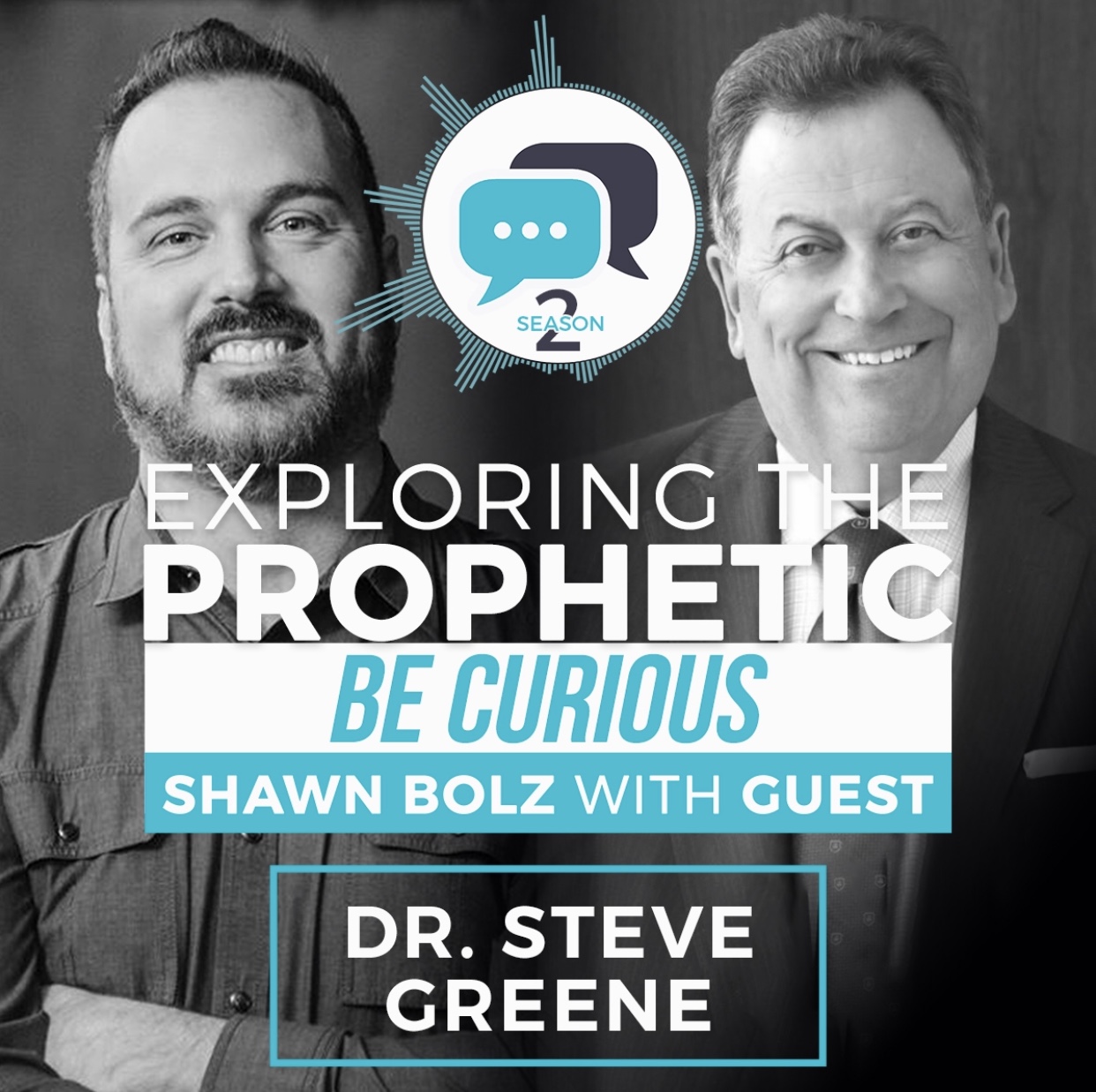 Exploring the Prophetic with Dr. Steve Greene (Season 2, Ep. 20)