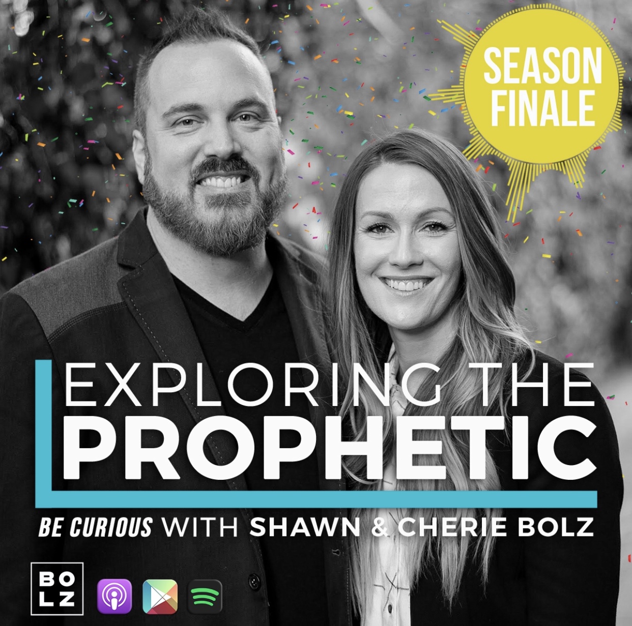 Exploring the Prophetic with Shawn and Cherie Bolz (Season 2 Finale, Ep.45)