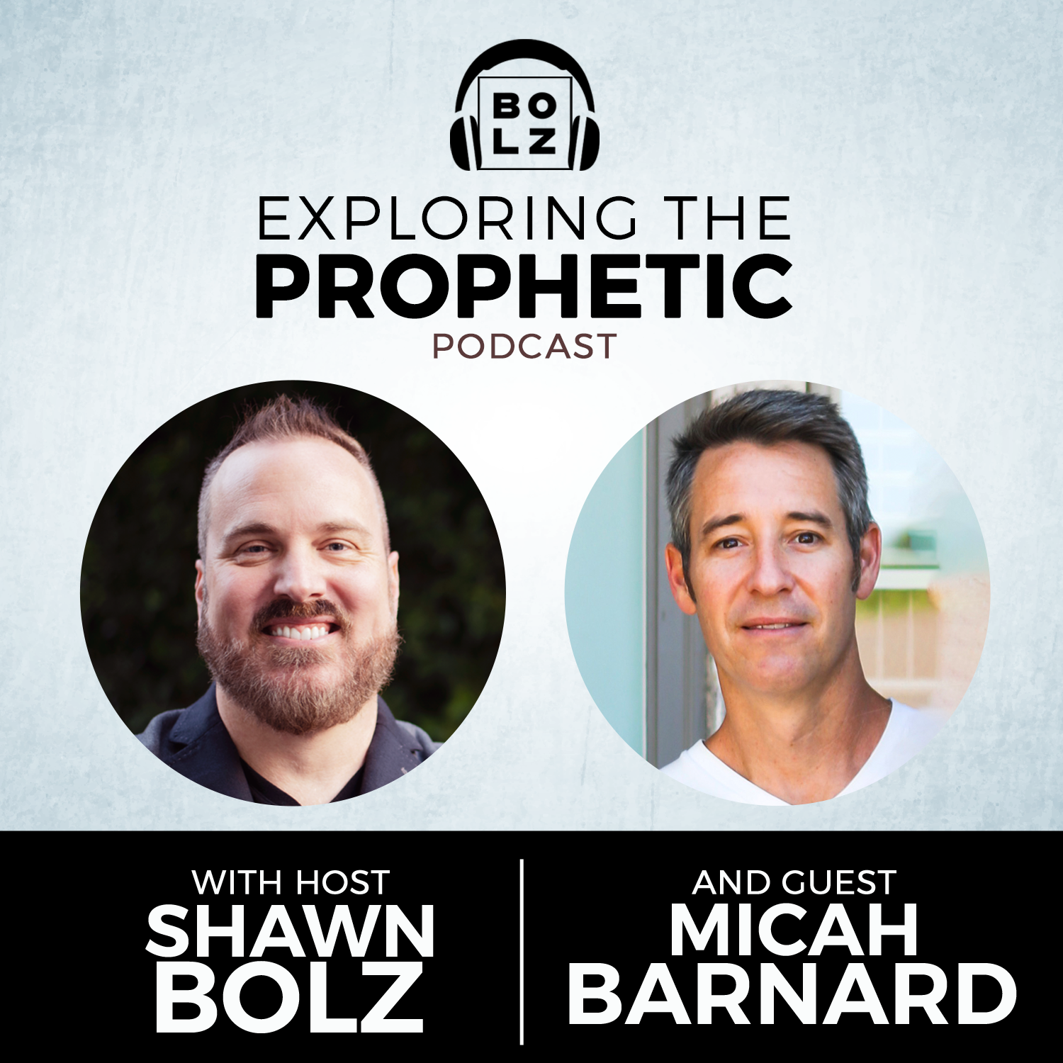 Exploring the Prophetic with Micah Barnard (Season 3, Ep. 48)