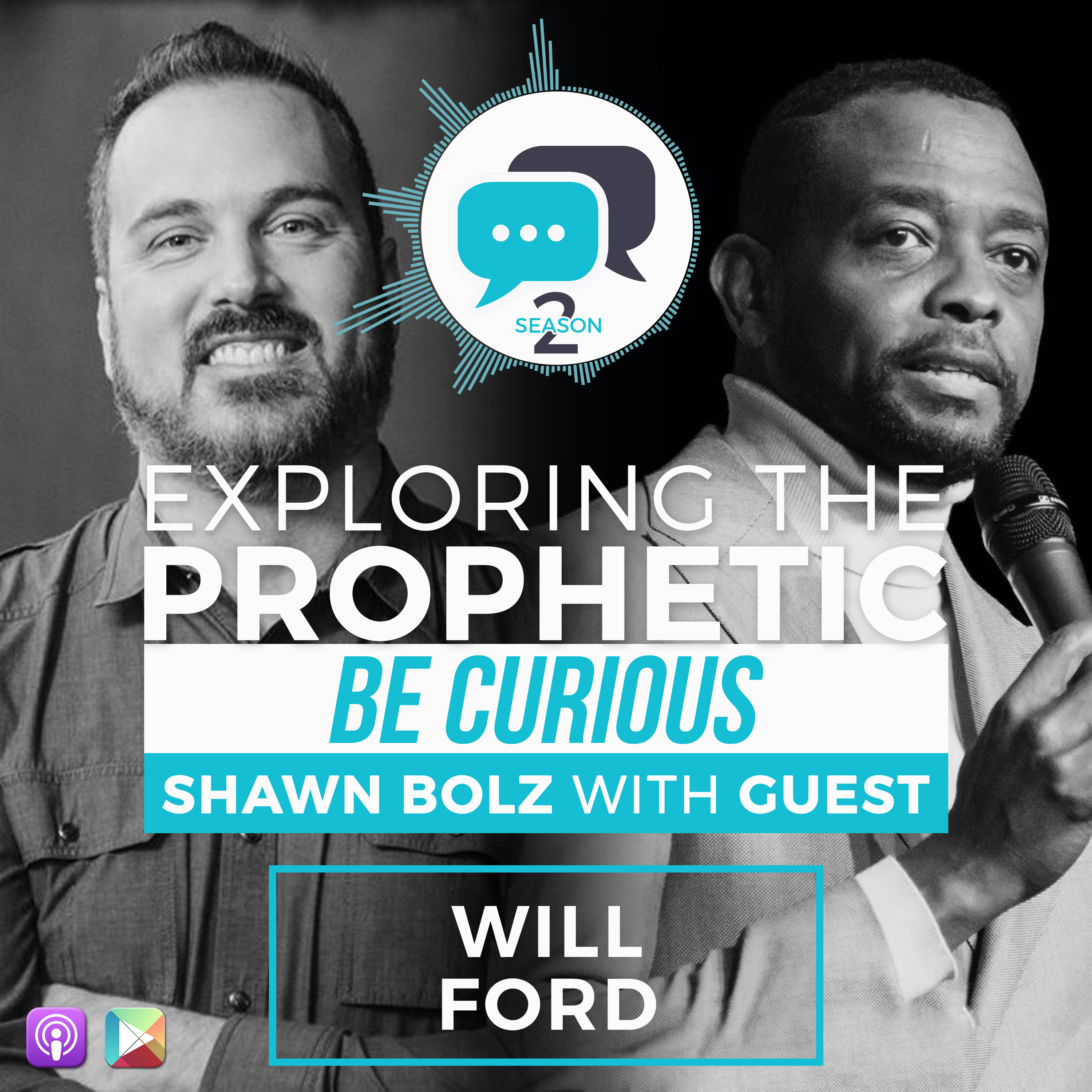 Exploring the Prophetic with Will Ford (Season 2, Ep. 1)