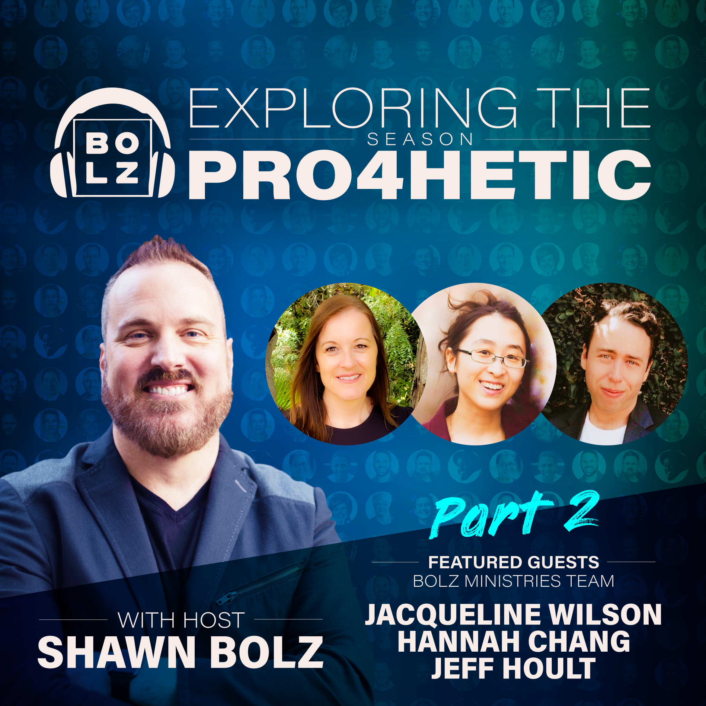 Exploring the Prophetic with  Bolz Ministries Team - Part 2  (S:4 - Ep 49)