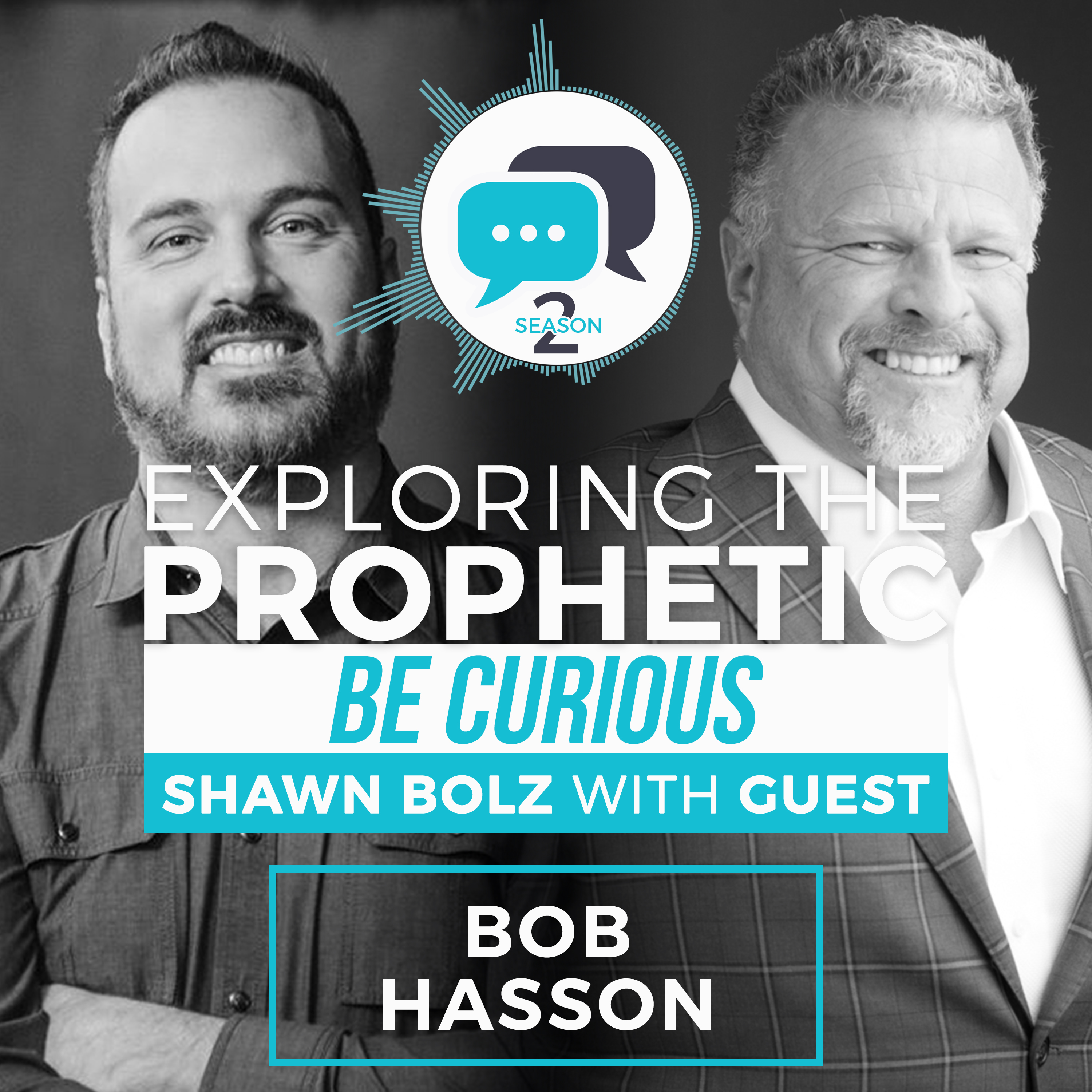 Exploring the Prophetic with Bob Hasson (Season 2, Ep. 9)